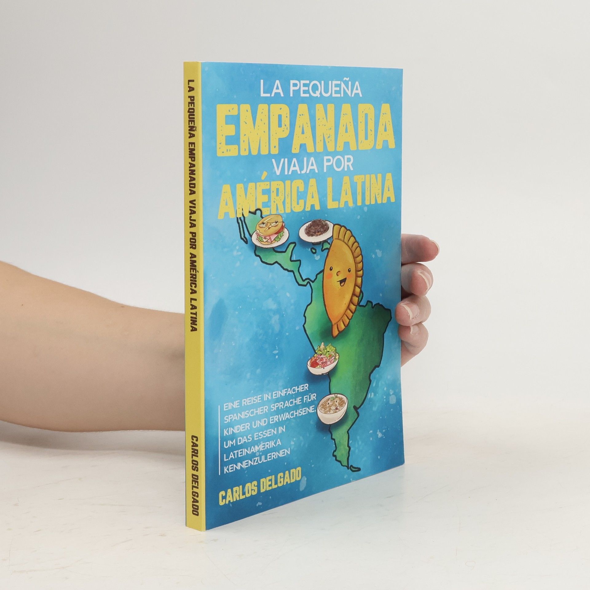 Carlos Delgado La pequeña empanada viaja por América Latina