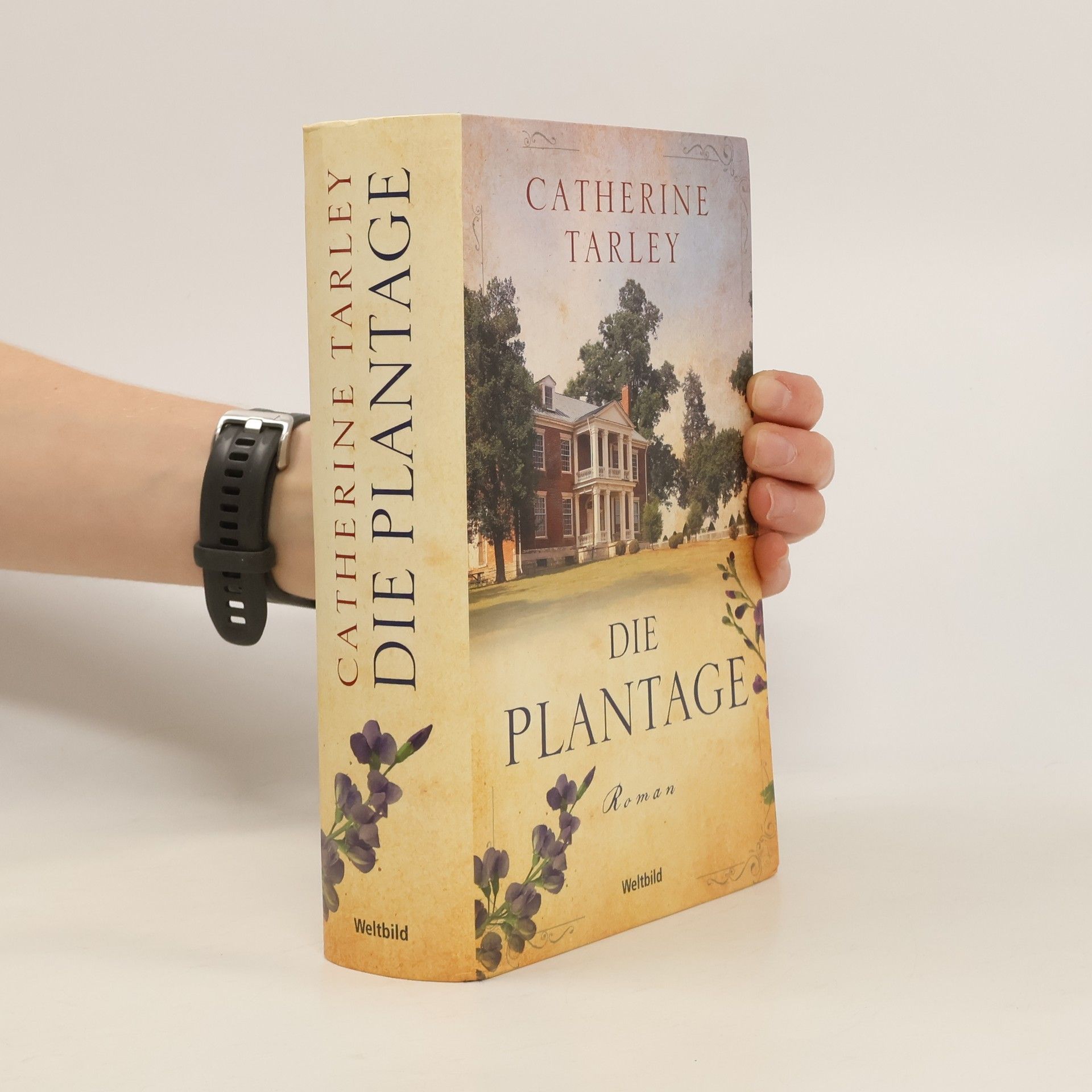 Catherine Tarley Die Plantage