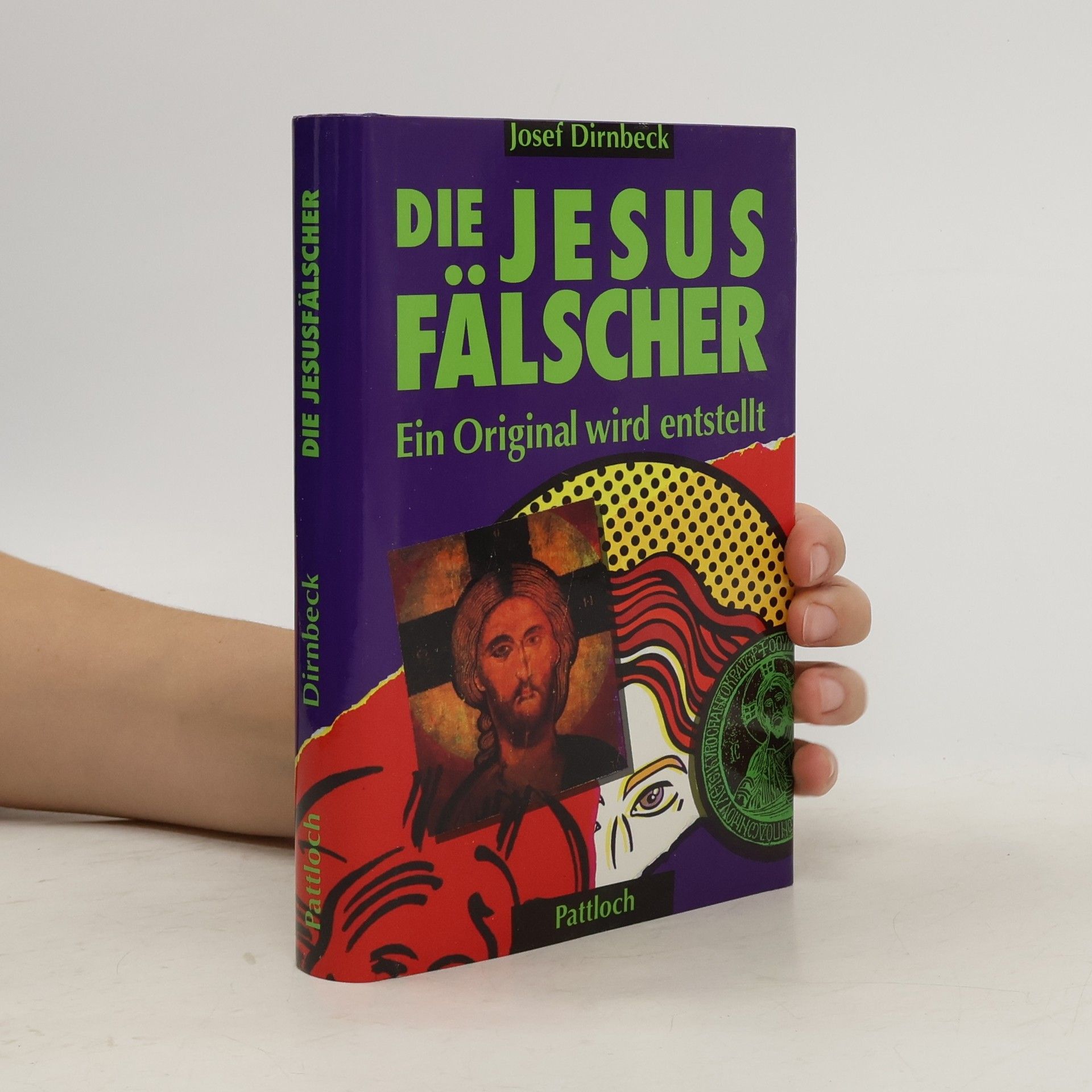 Josef Dirnbeck Die Jesusfälscher