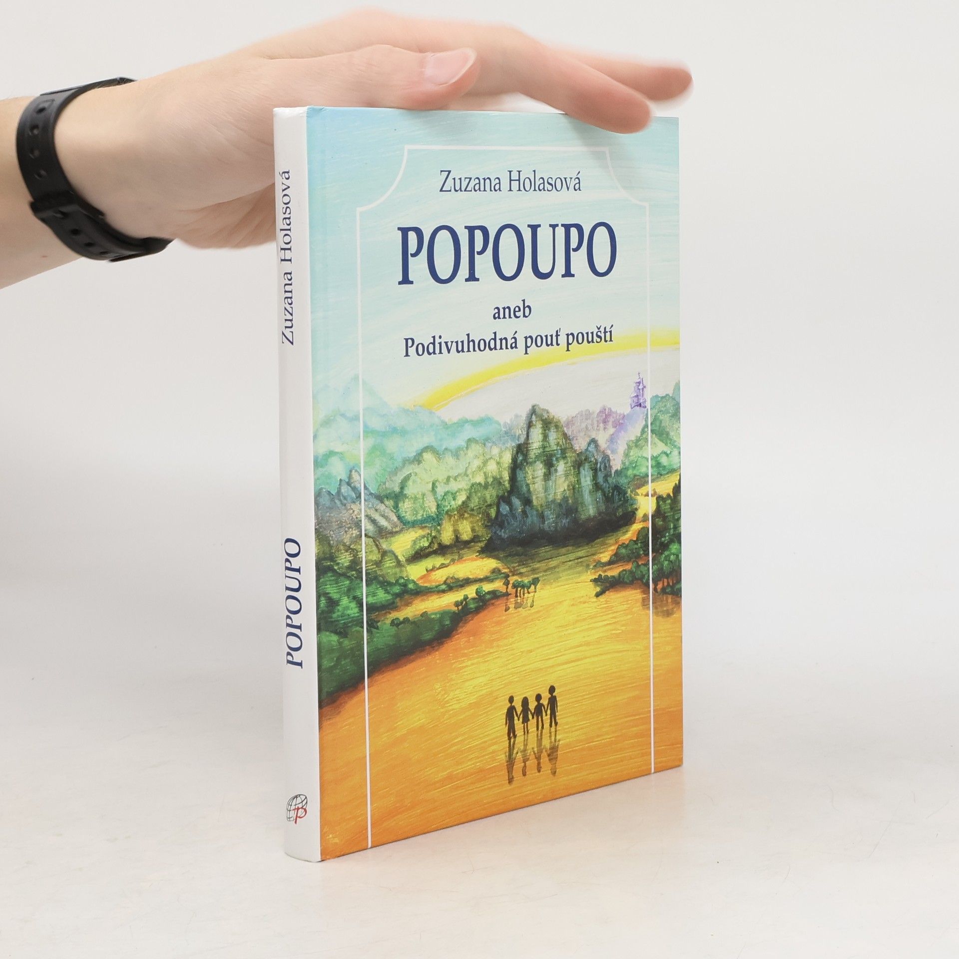 Zuzana Holasova Popoupo - aneb Podivuhodná pouť pouští
