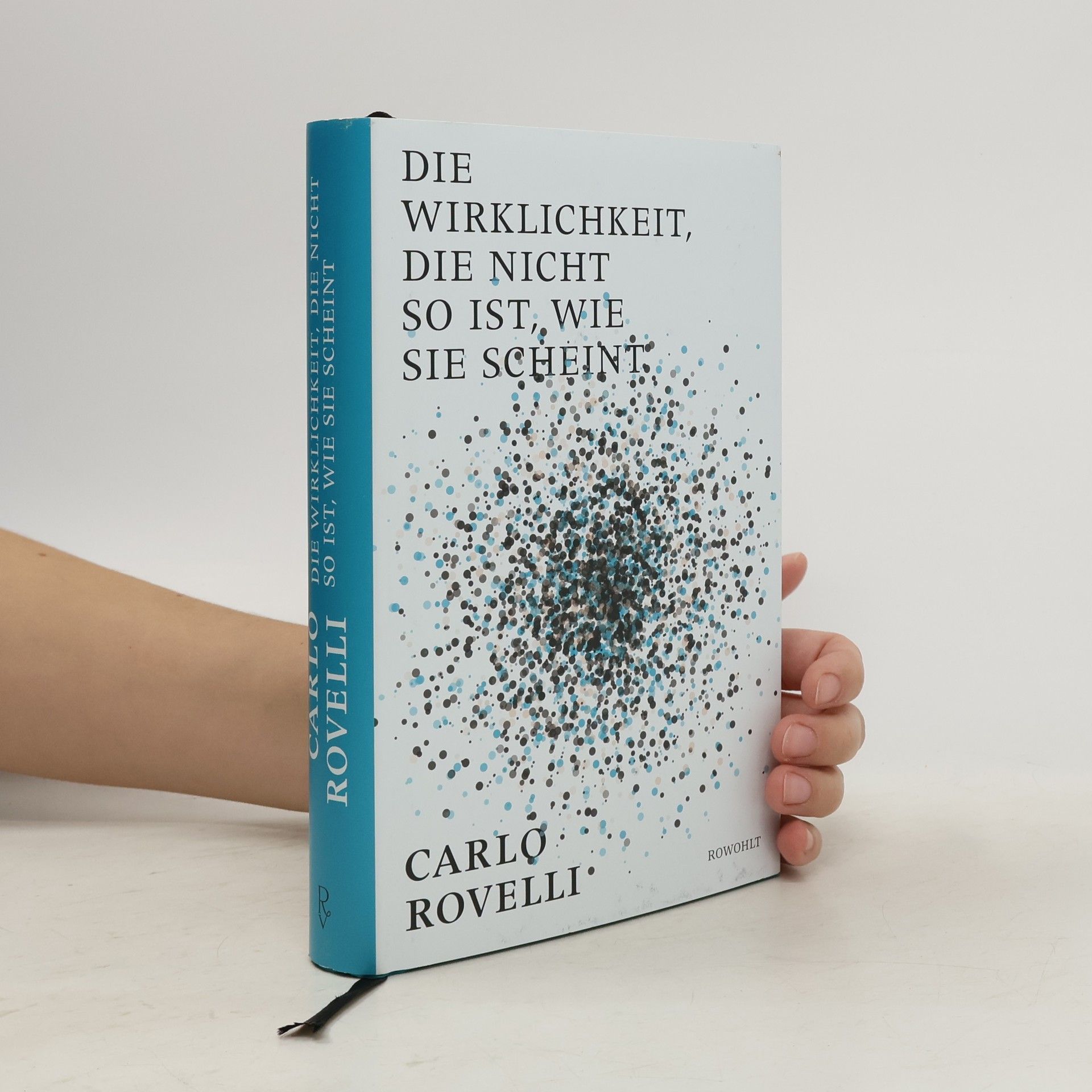 Carlo Rovelli Die Wirklichkeit, die nicht so ist, wie sie scheint