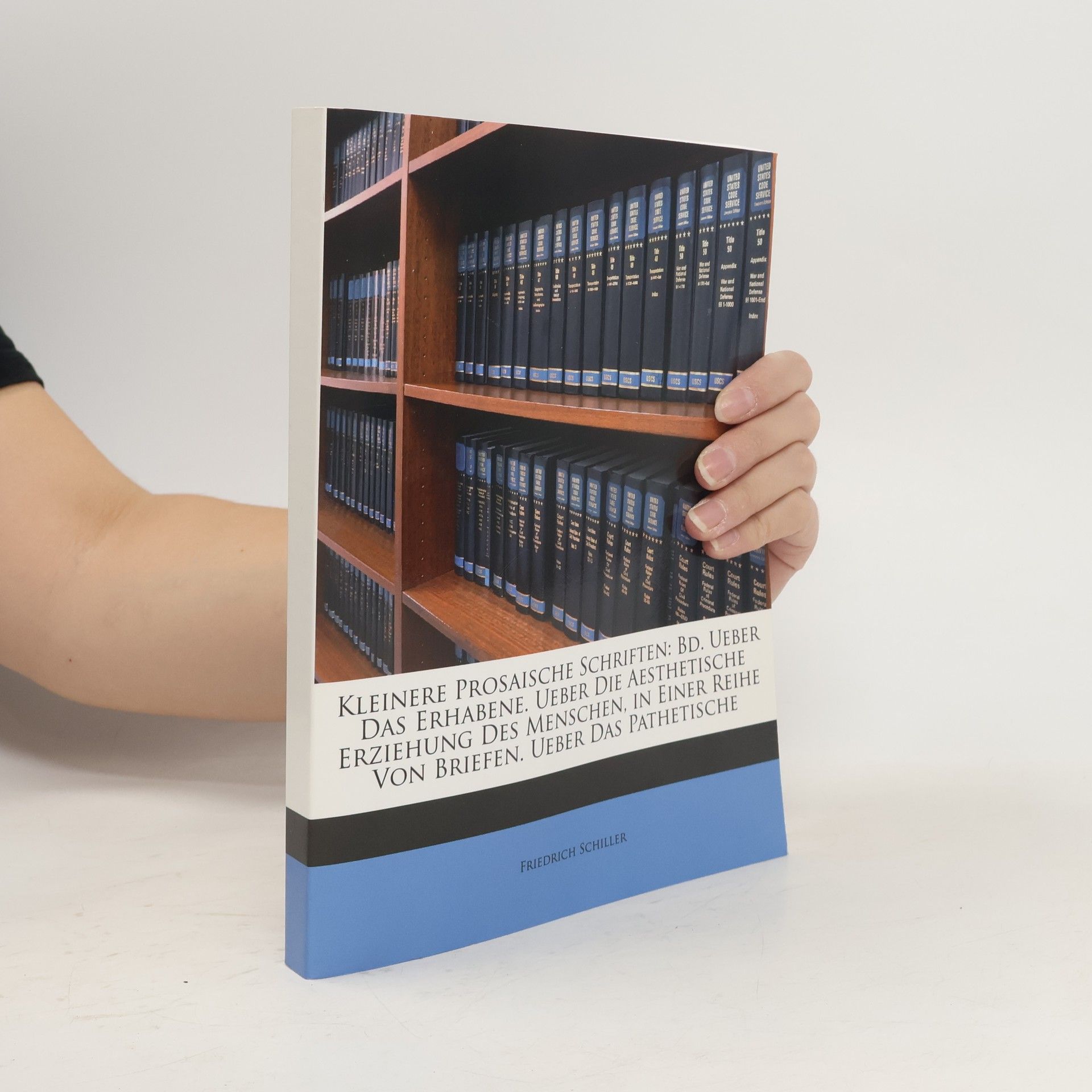 Friedrich Schiller Kleinere prosaische Schriften von Schiller. Dritter Theil