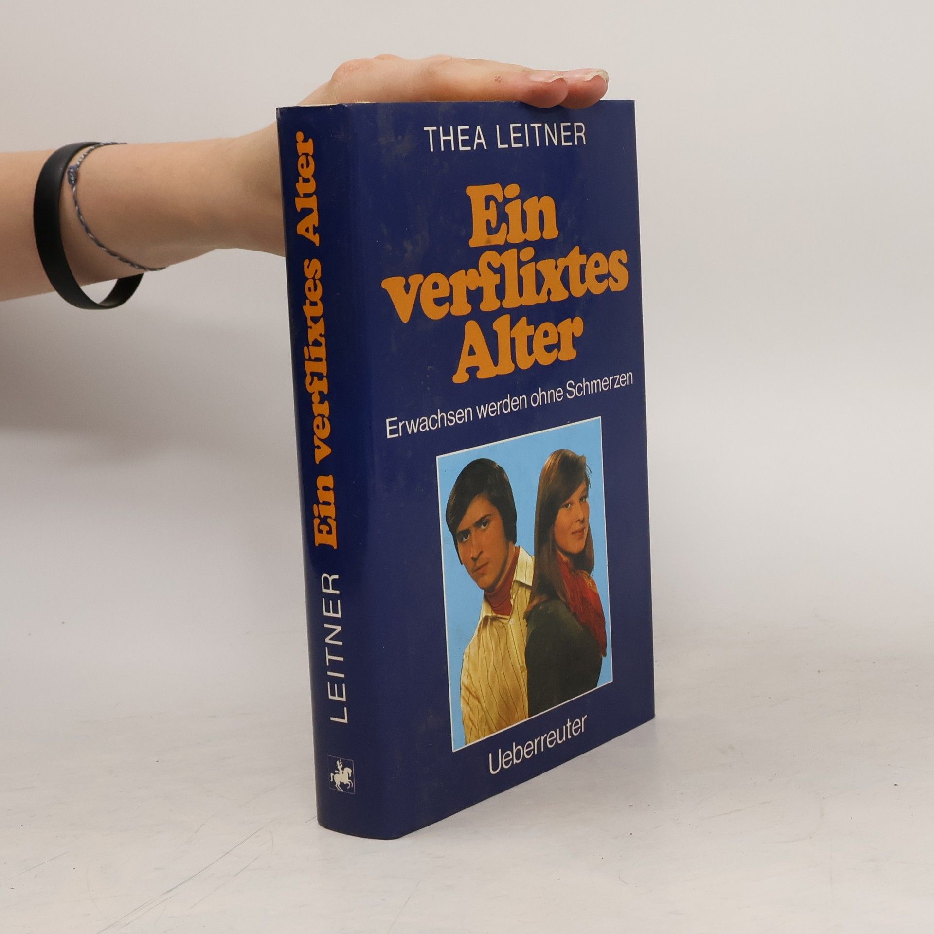 Thea Leitner Ein verflixtes Alter
