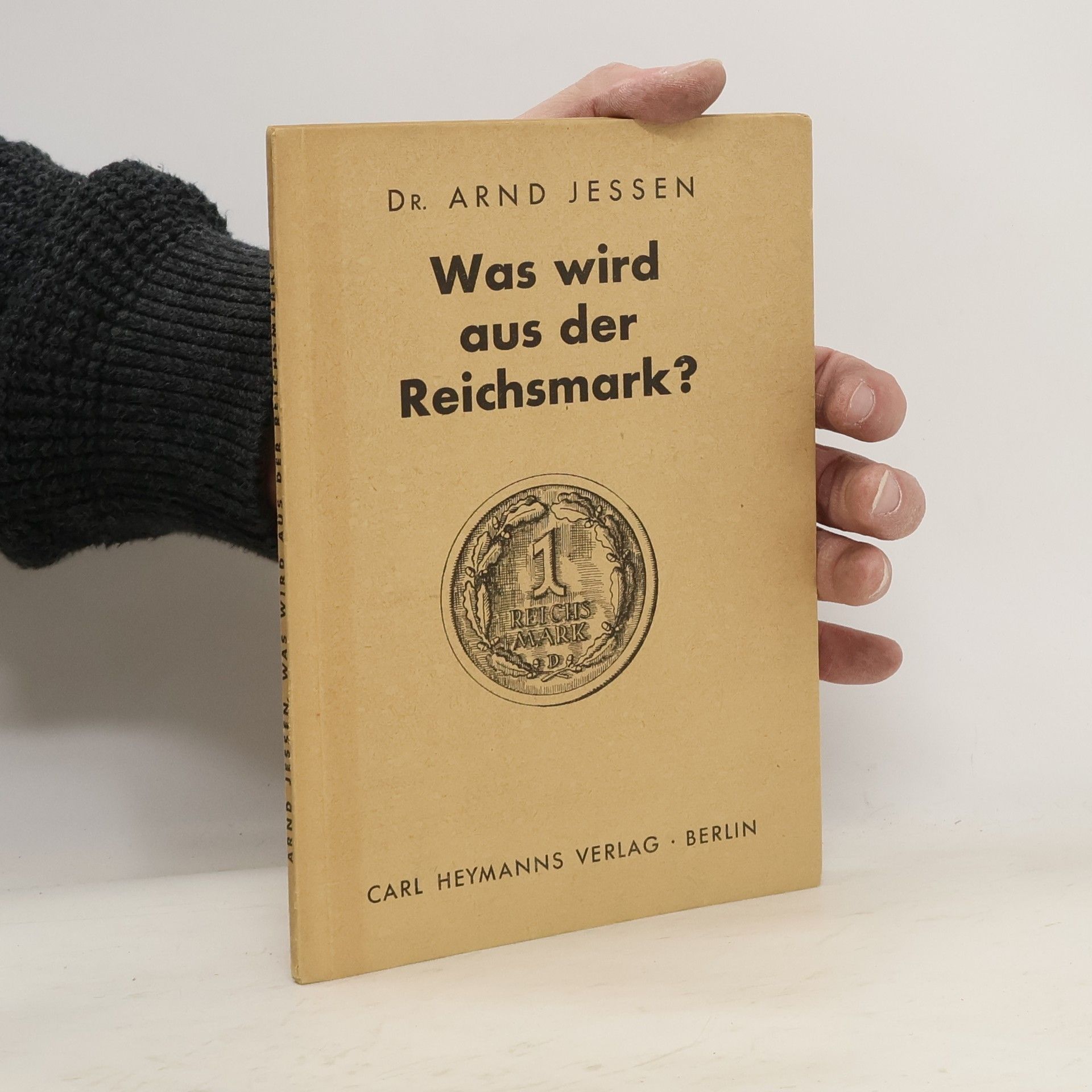 Arnd Jessen Was wird aus der Reichsmark