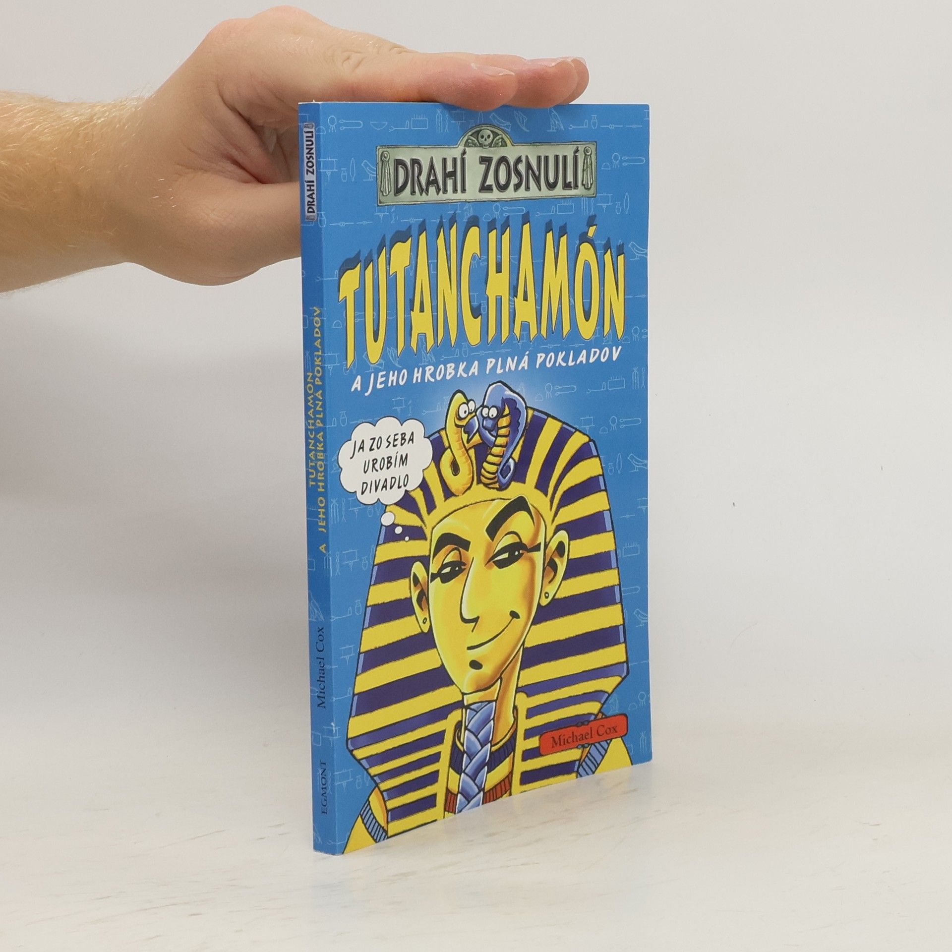 Michael Cox Tutanchamón a jeho hrobka plná pokladov