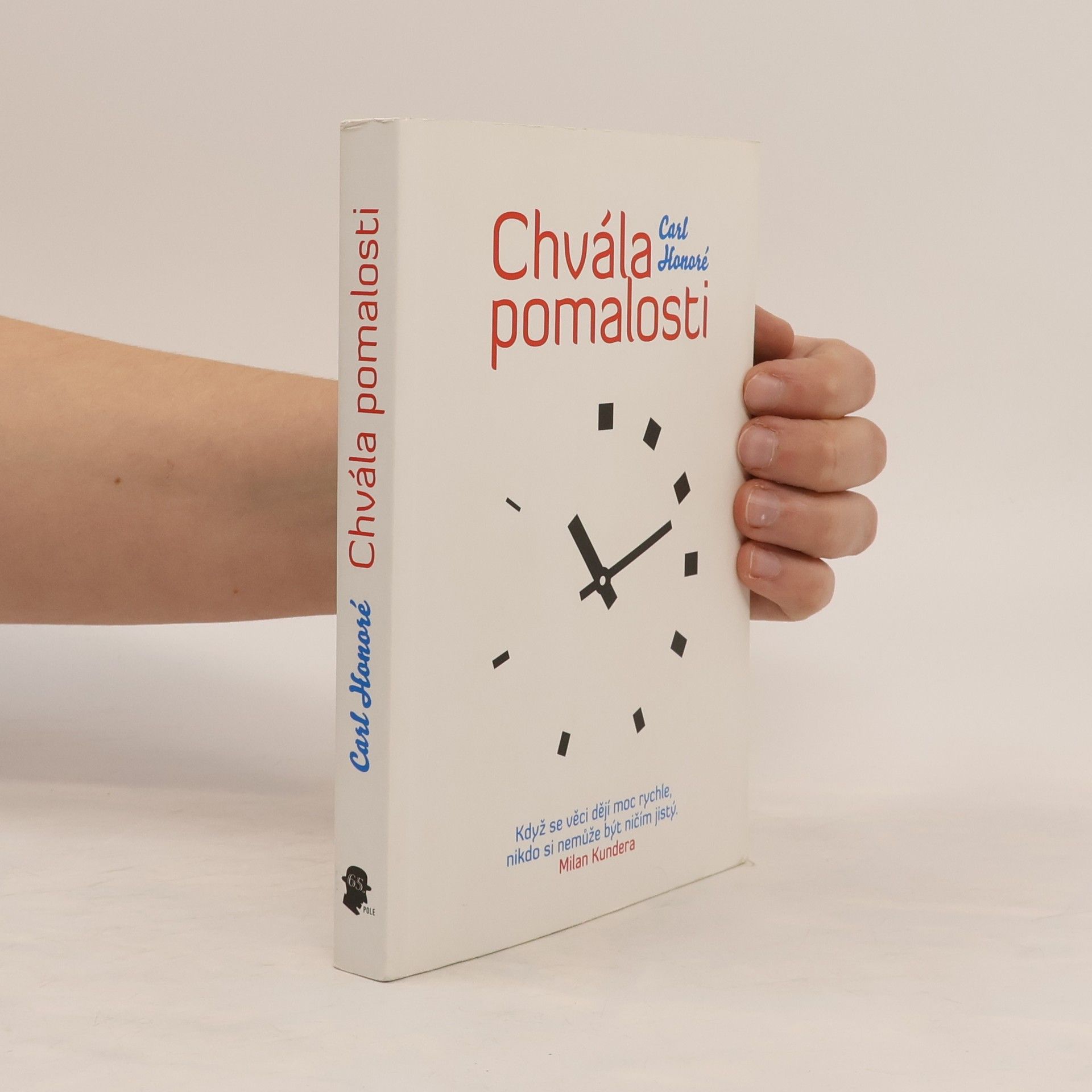 Carl Honoré Chvála pomalosti. Jak celosvětové hnutí vyzývá na souboj kult rychlosti