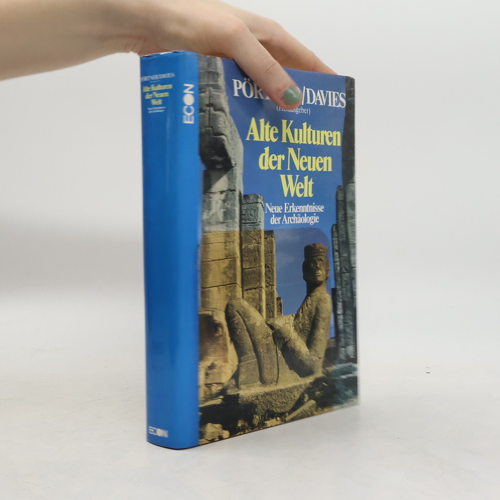 Rudolf Pörtner Alte Kulturen der Neuen Welt