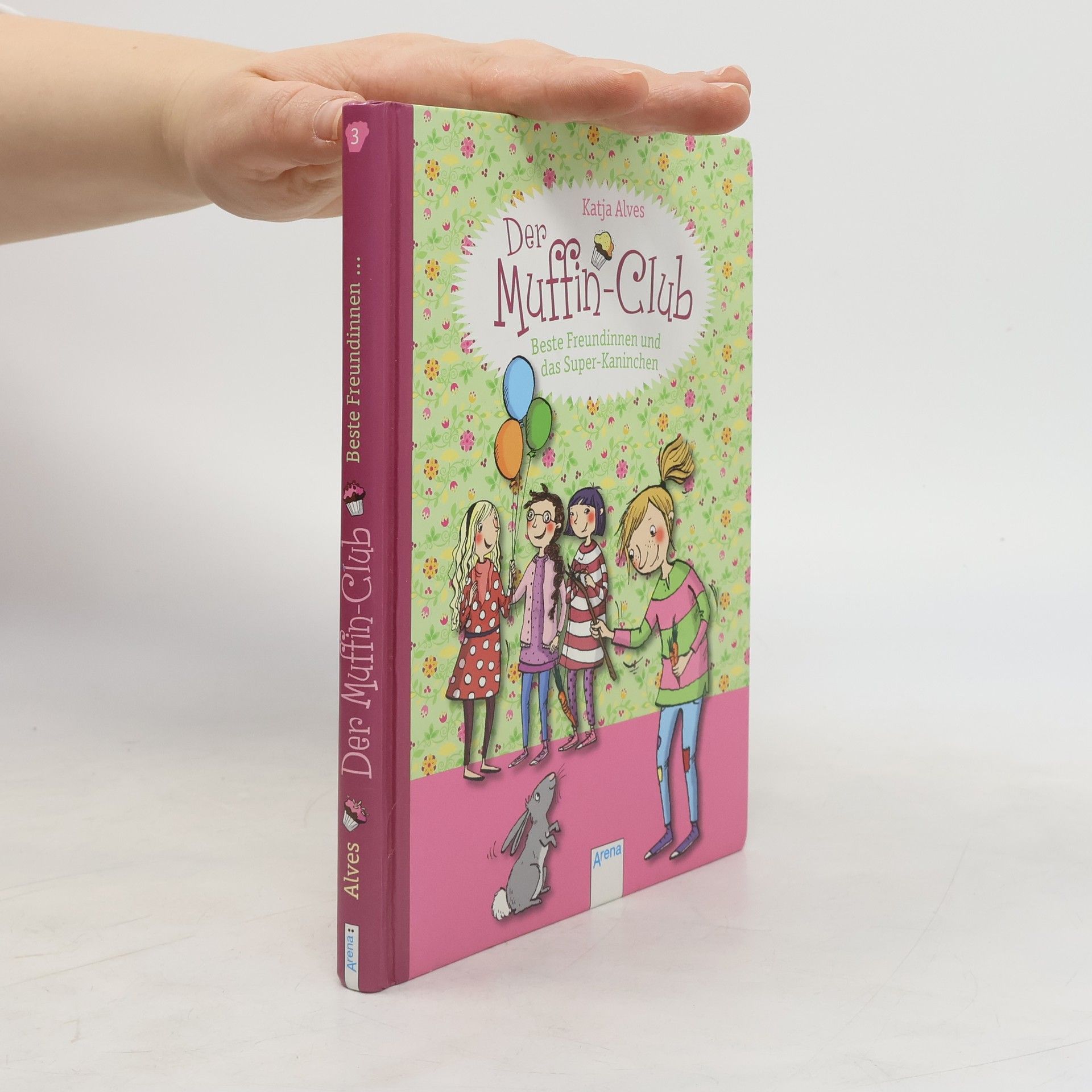 Katja Alves Der Muffin-Club 3. Beste Freundinnen und das Super-Kaninchen