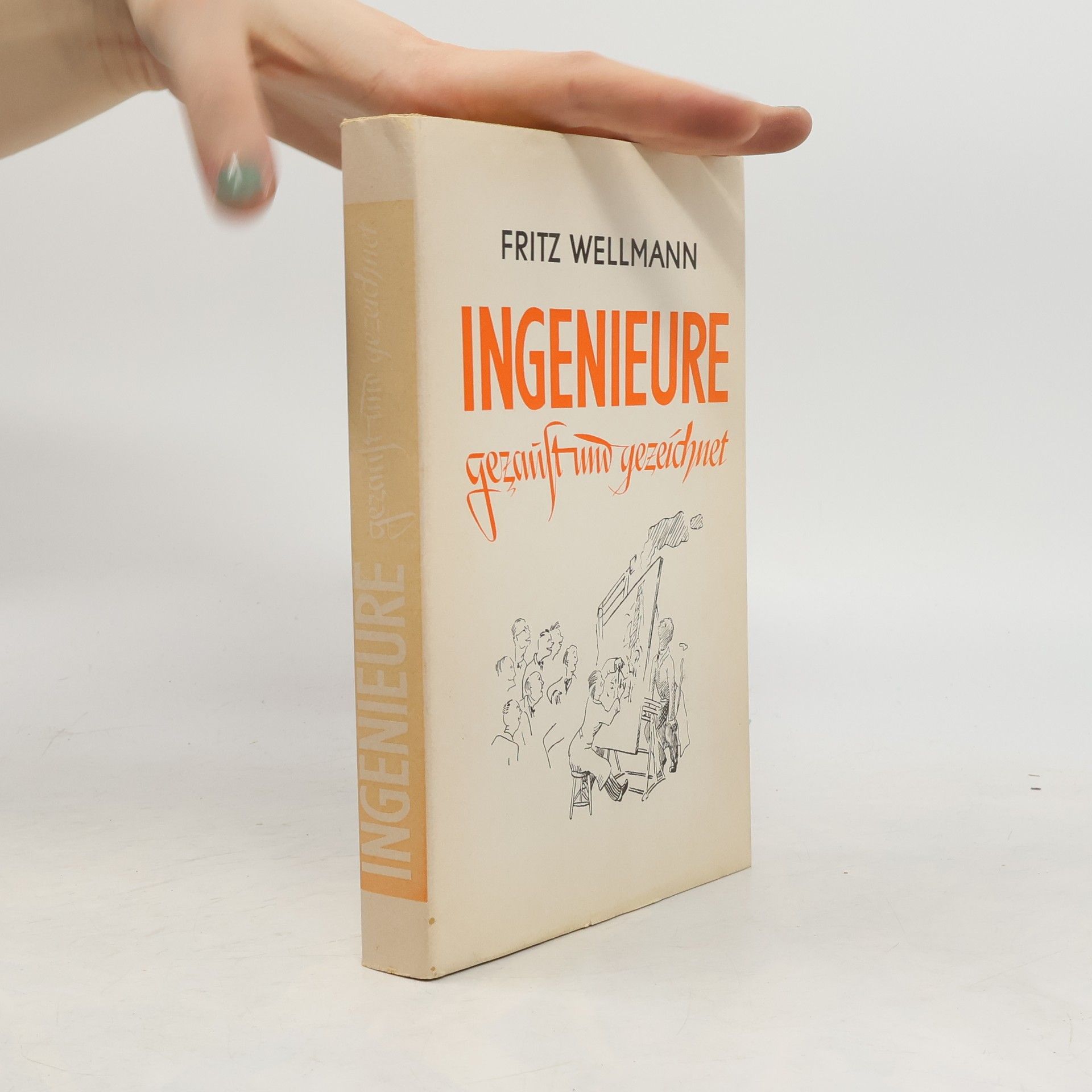 Fritz Wellmann Ingenieure gezaust und gezeichnet