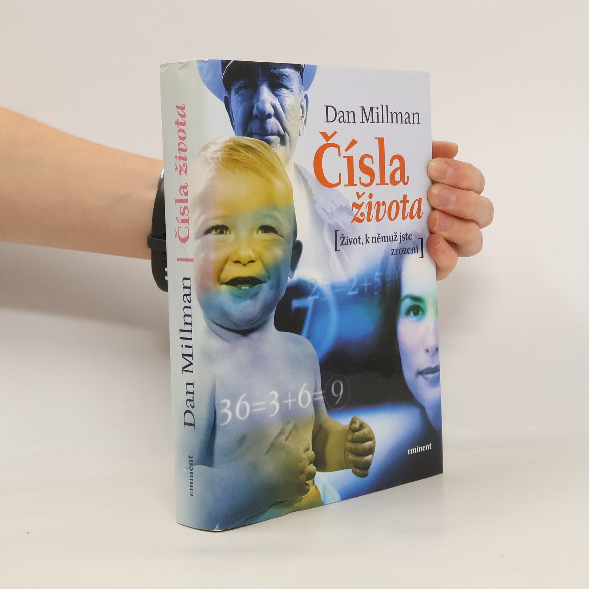Dan Millman Čísla života : život, k němuž jste zrozeni