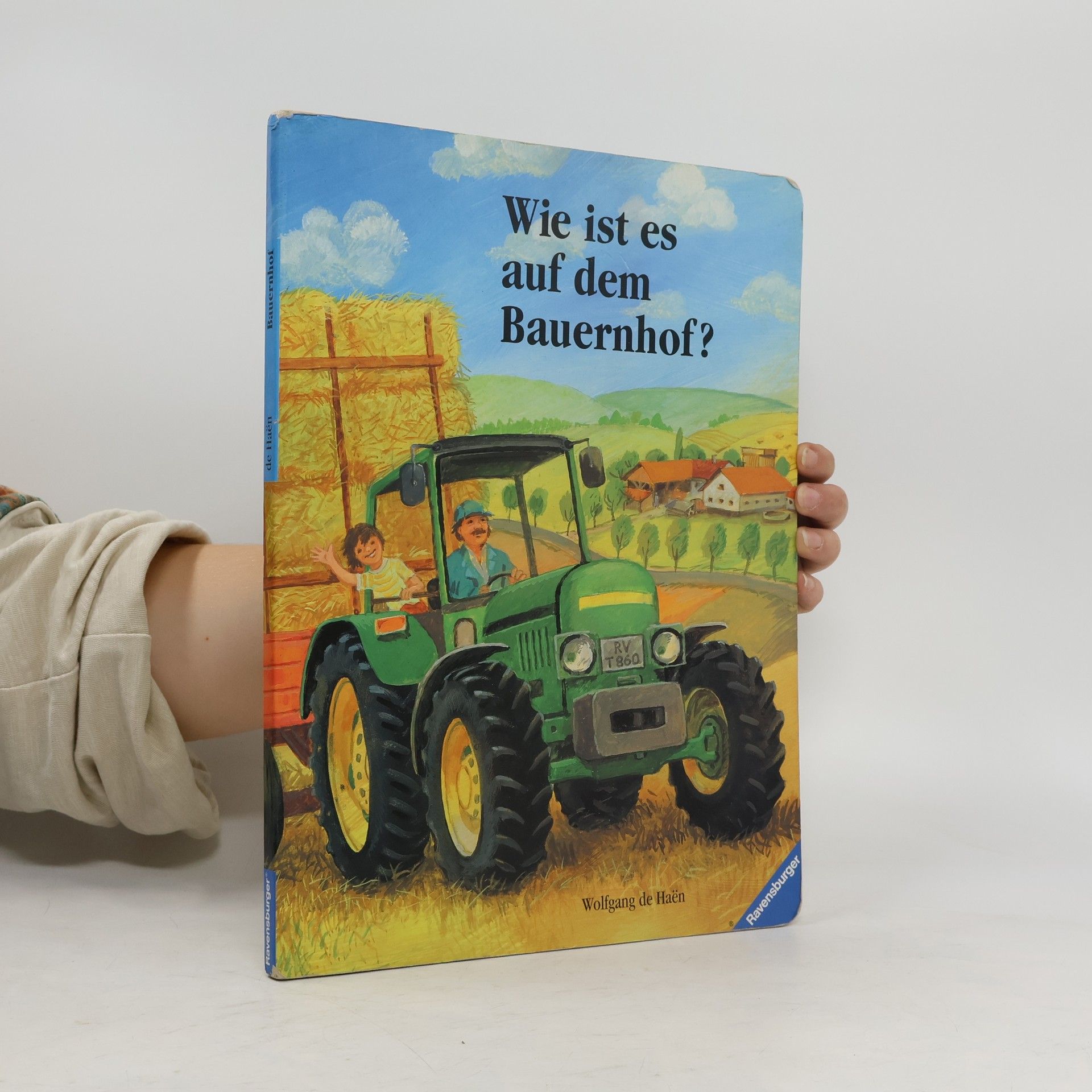 Wolfgang de Haen Wie ist es auf dem Bauernhof?