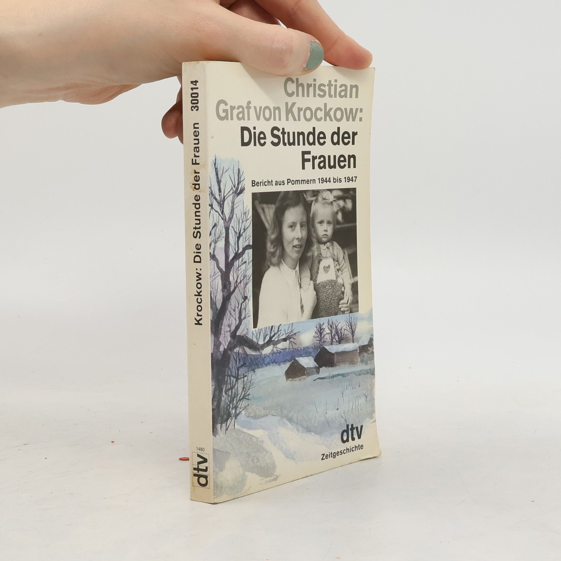 Libussa Fritz Krockow Die Stunde der Frauen : Bericht aus Pommern 1944 bis 1947 : nach einer Erzählung von Libussa Fritz-Krockow