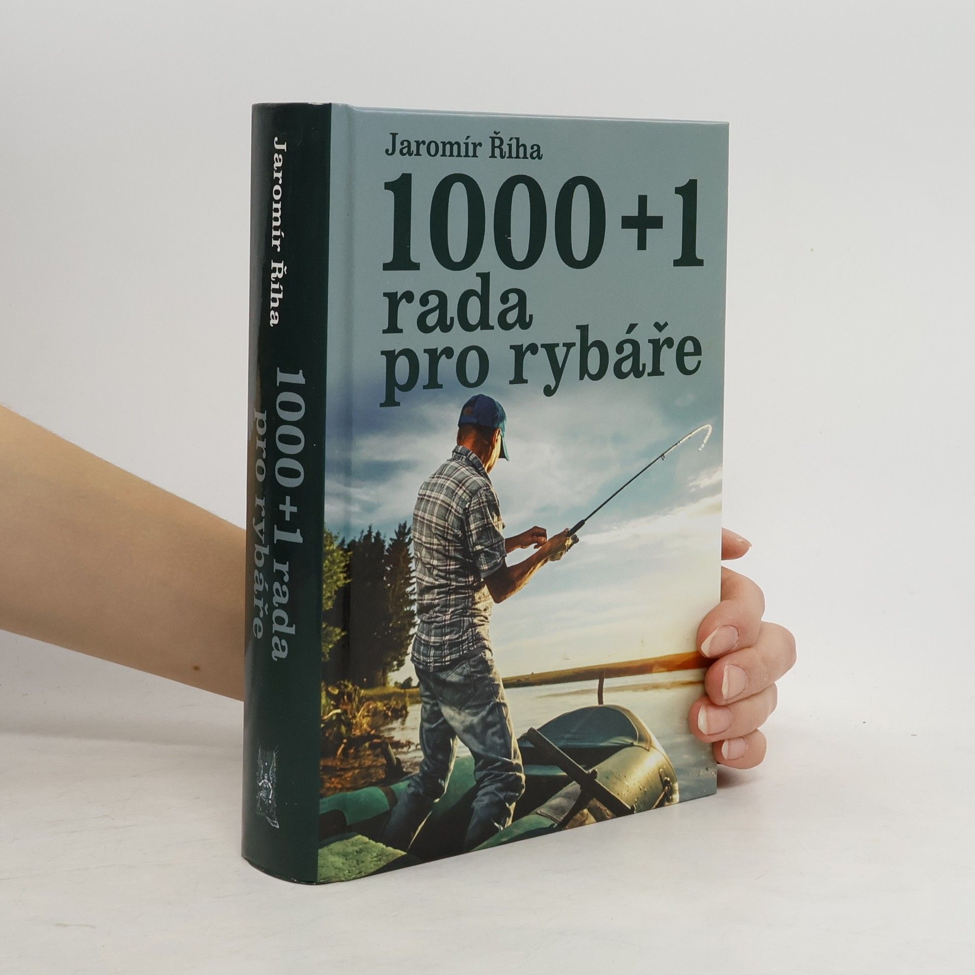Jaromír Říha 1000 + 1 rada pro rybáře