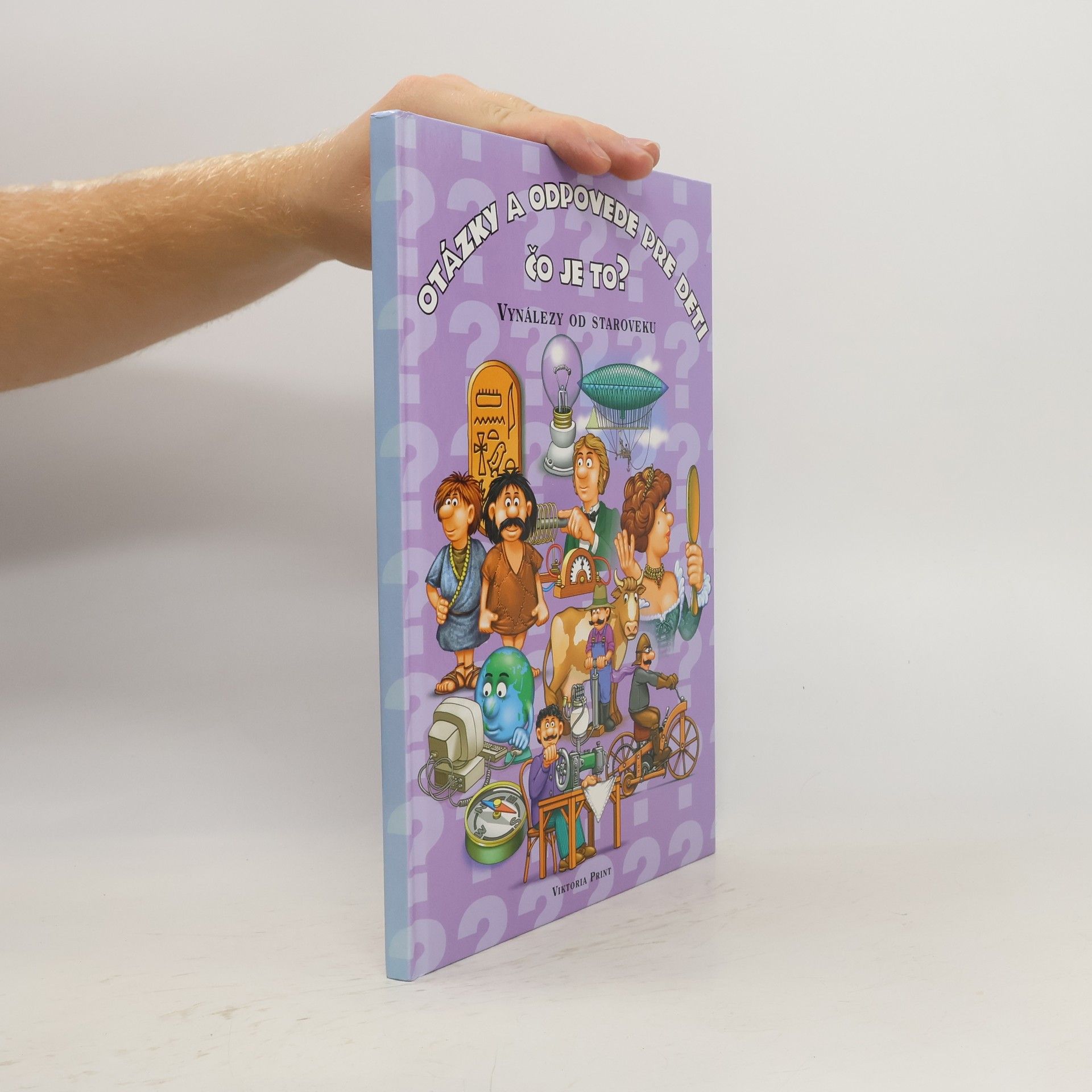 Kolektiv autorů Otázky a odpovede pre deti - vynálezy od staroveku