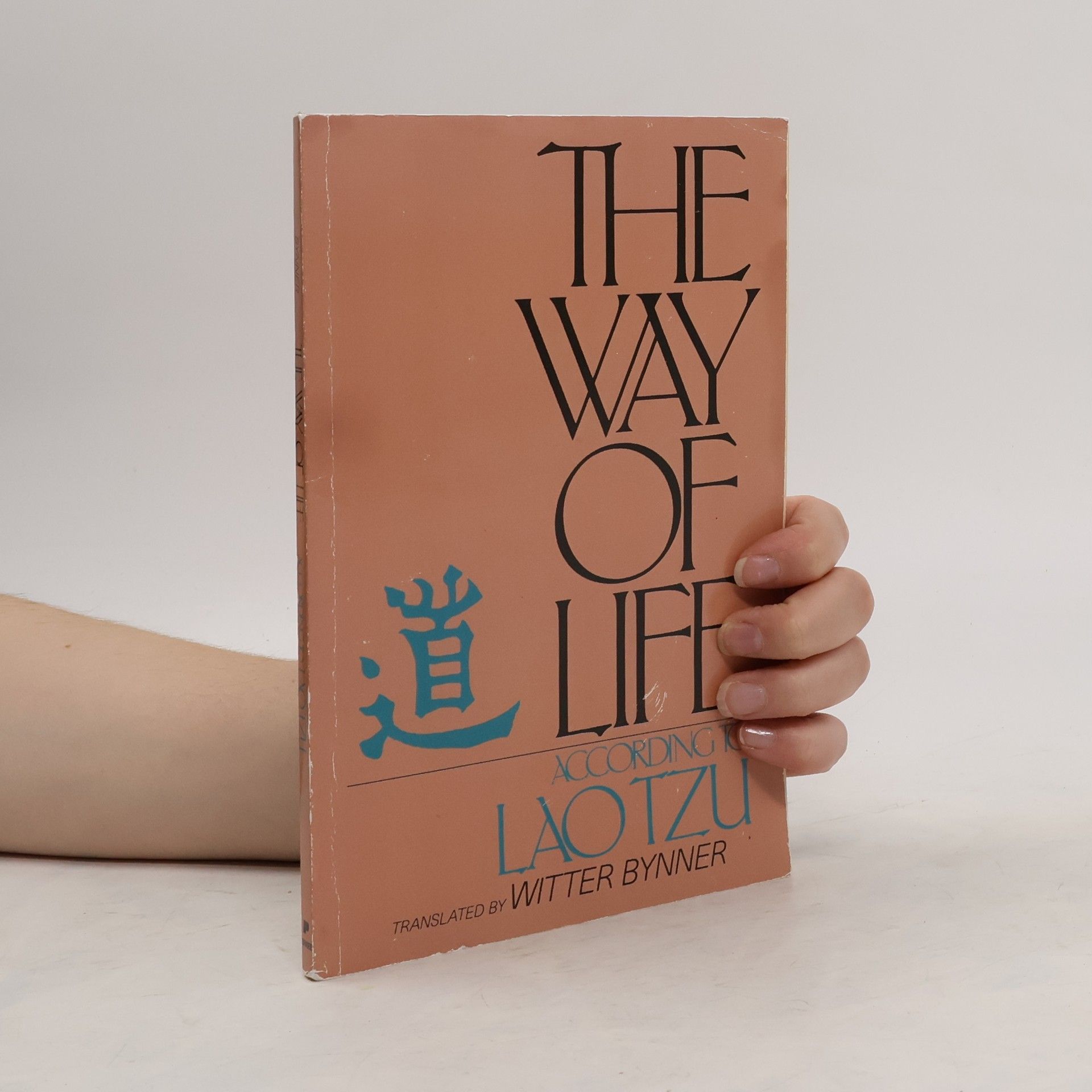 Witter Bynner The Way of Life According to Lao Tzu
