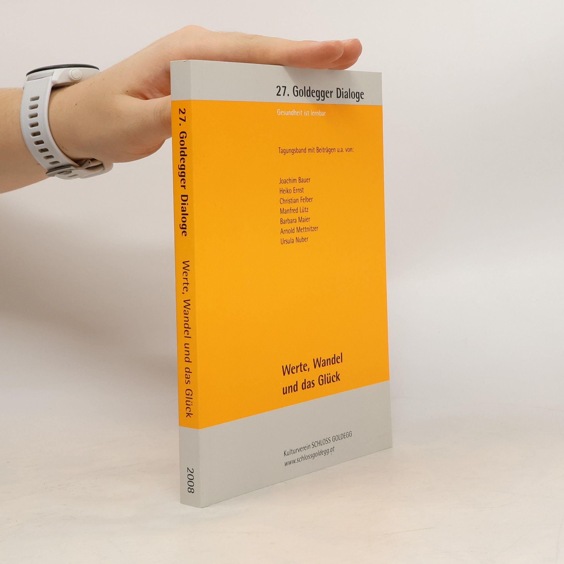 Auteurscollectief 27. Goldegger Dialoge. Werte, Wandel und das Glück
