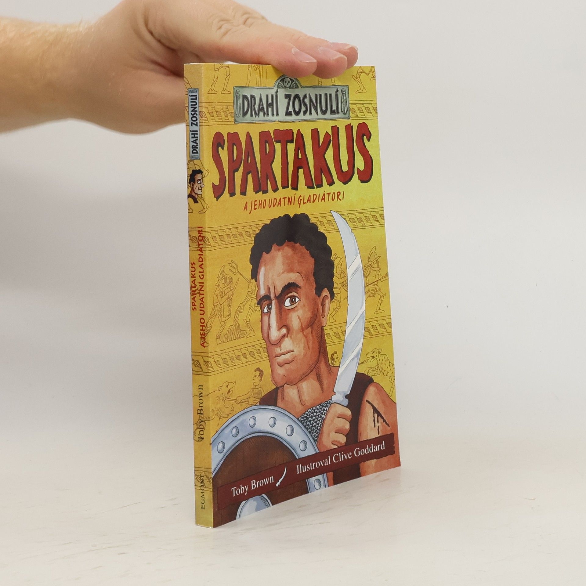 Toby Brown Spartakus a jeho udatní gladiátori