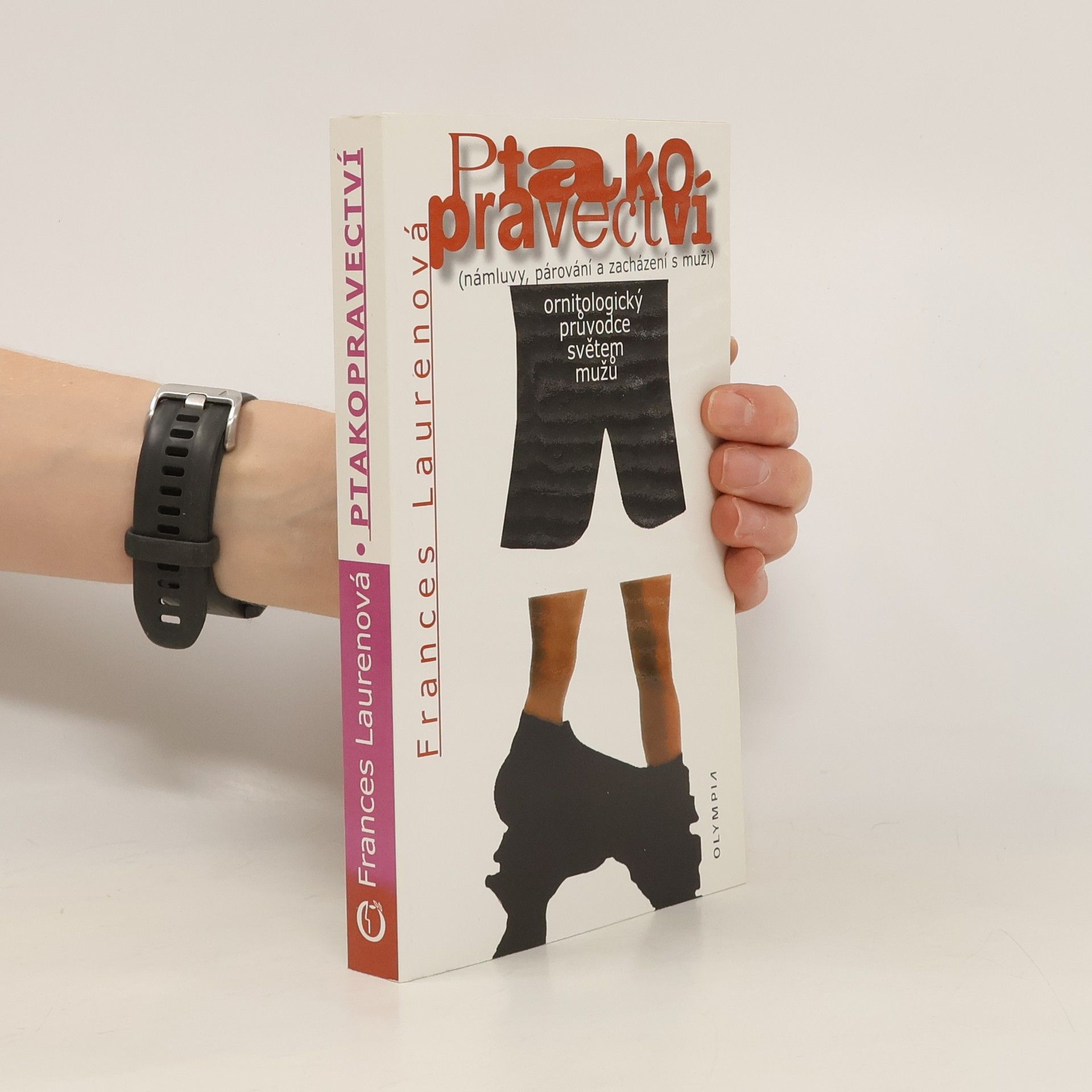 Ptakopravectví. Ornitologický průvodce světem mužů