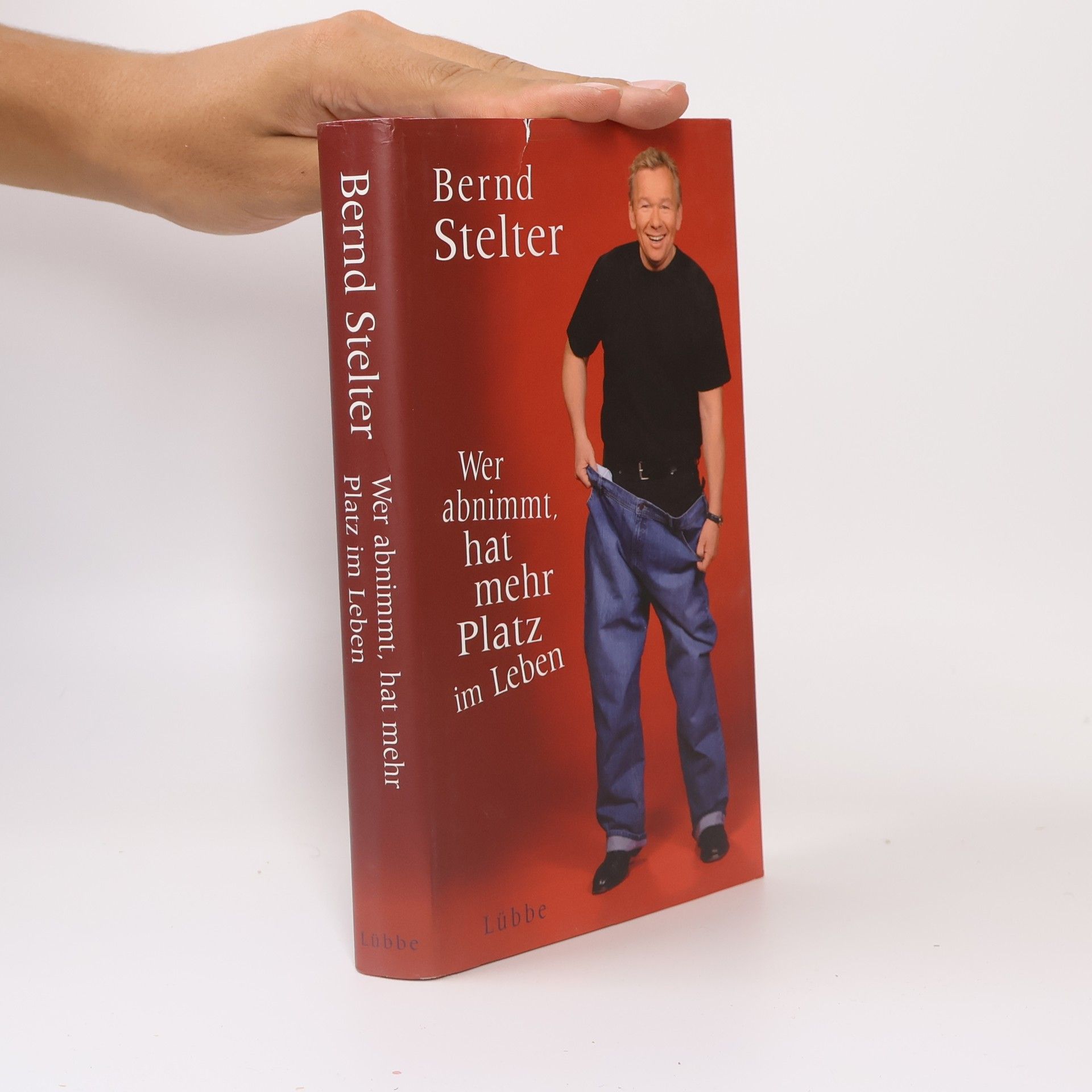 Bernd Stelter Wer abnimmt, hat mehr Platz im Leben