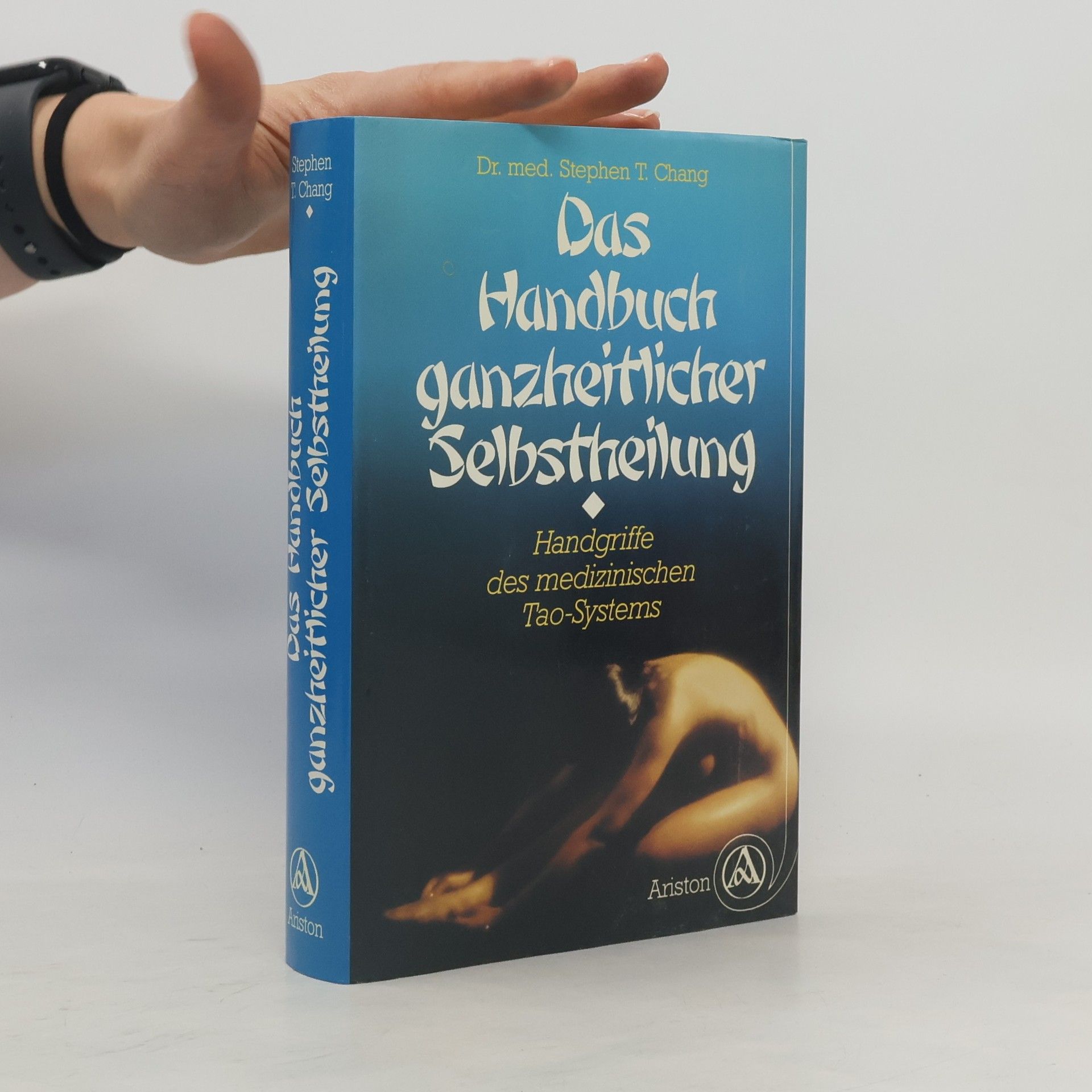 Das Handbuch ganzheitlicher Selbstheilung