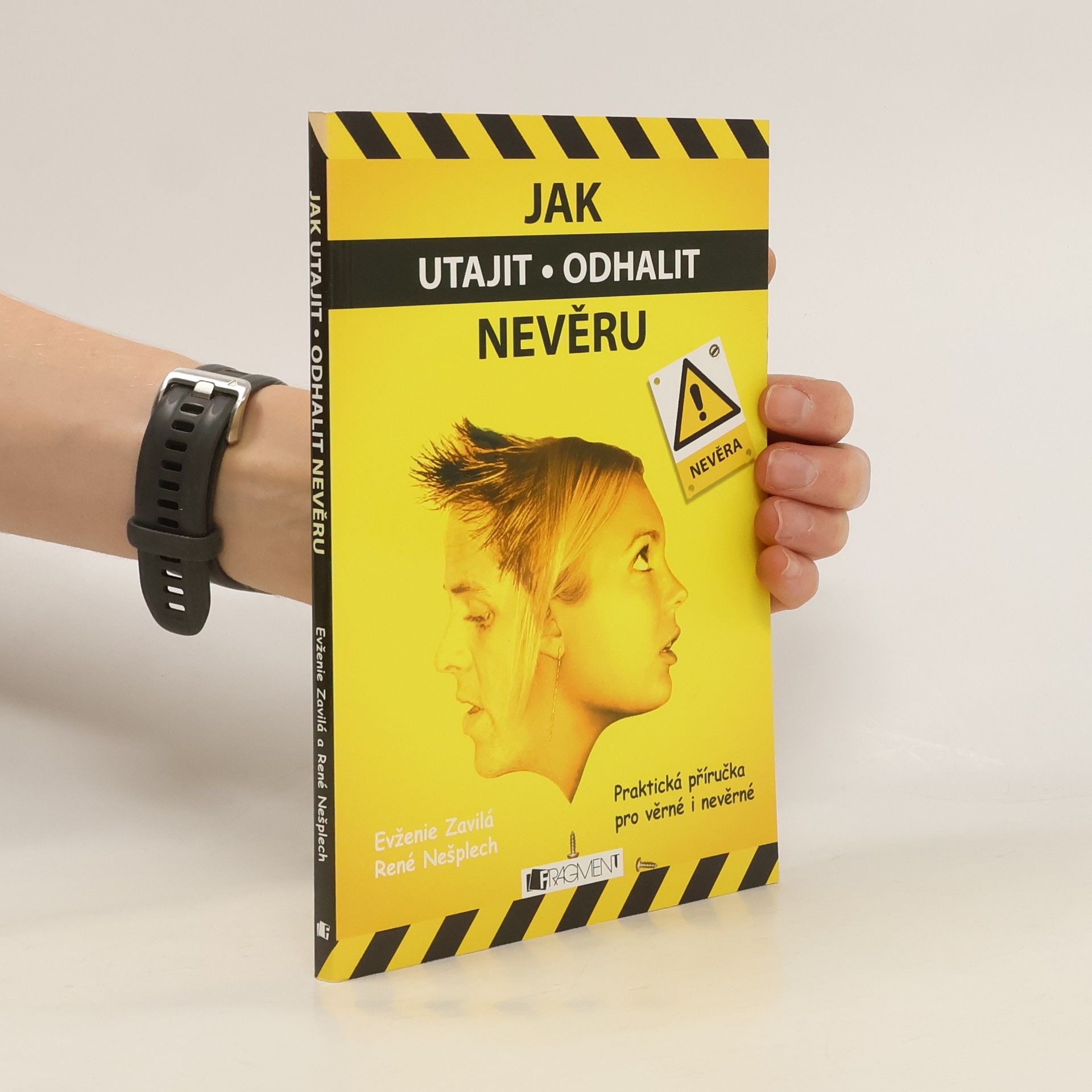 Evženie Zavilá Jak utajit - odhalit nevěru