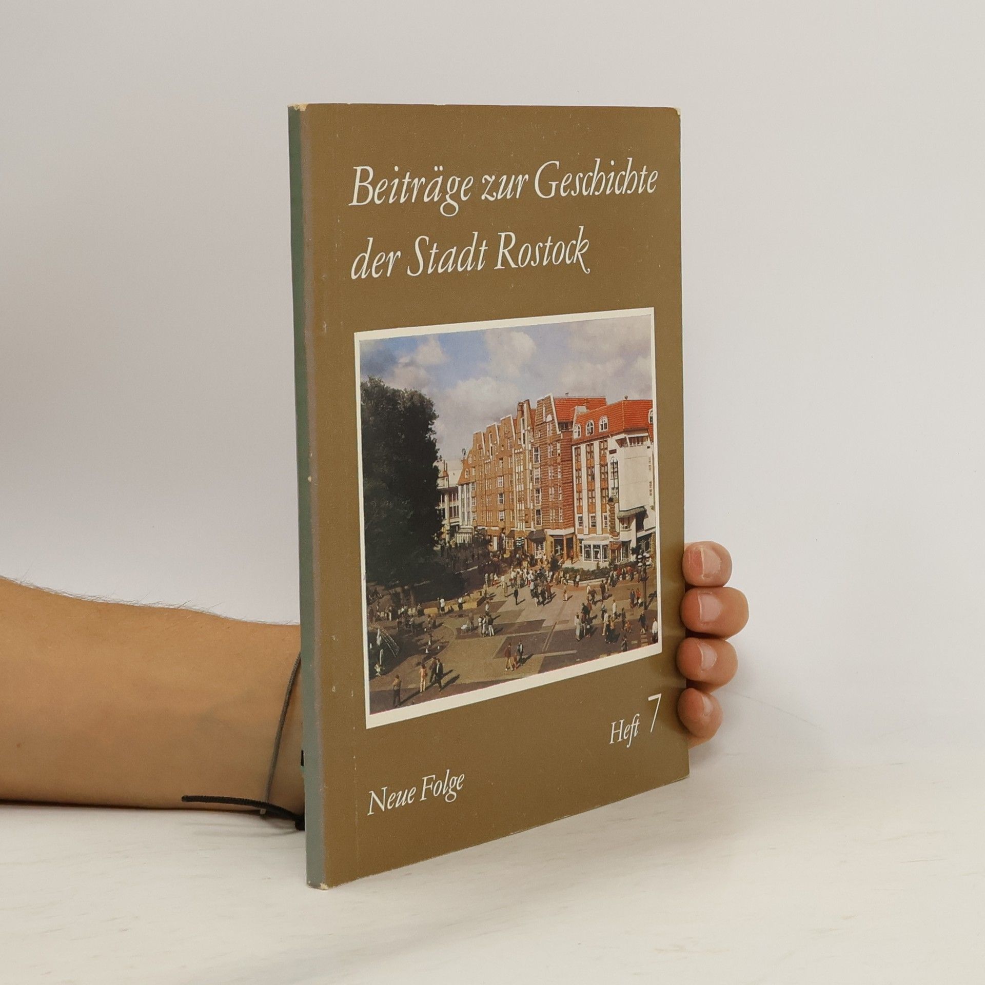 Collectif d'auteurs Beiträge zur Geschichte der Stadt Rostock. Heft 7