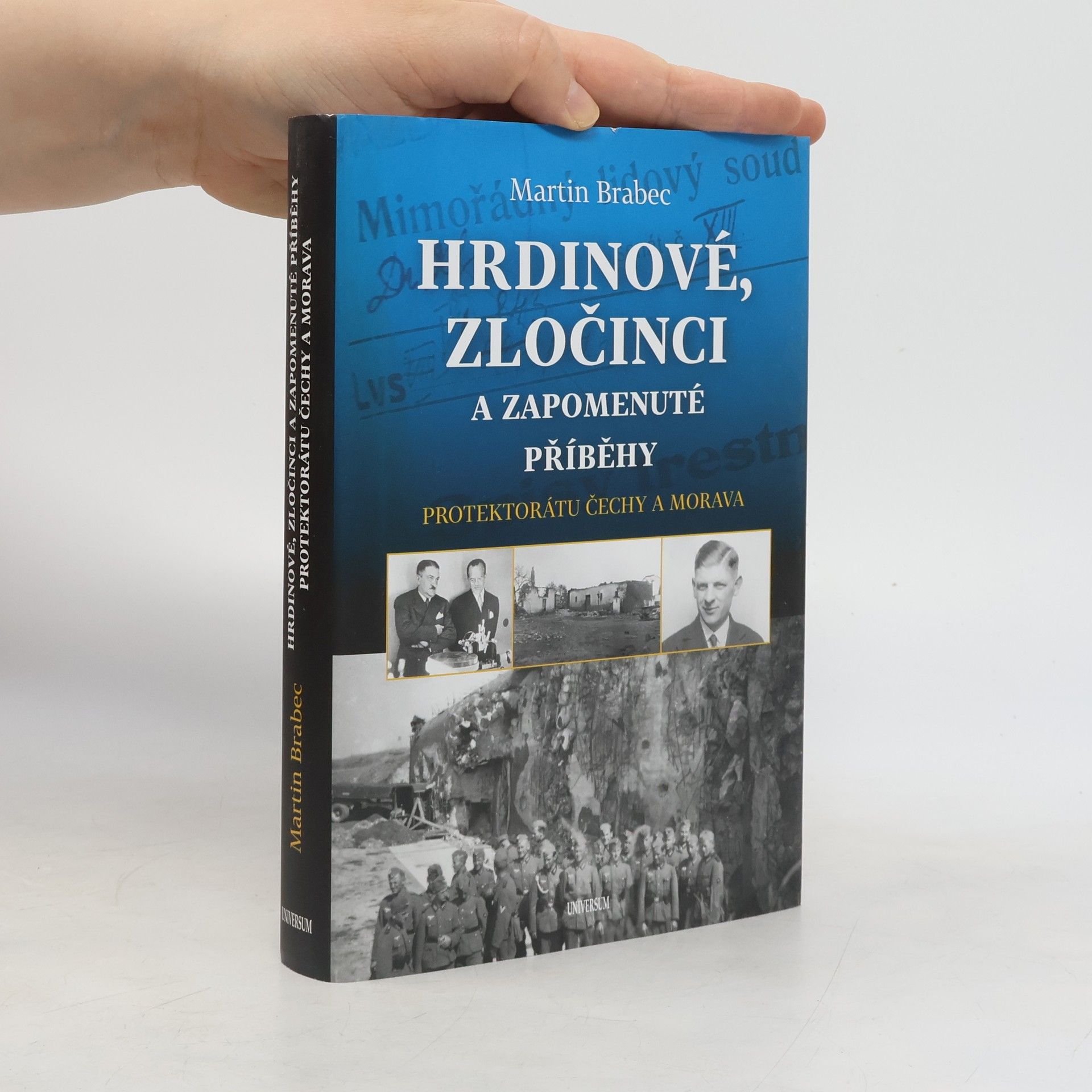 Hrdinové, zločinci a zapomenuté příběhy protektorátu Čechy a Morava