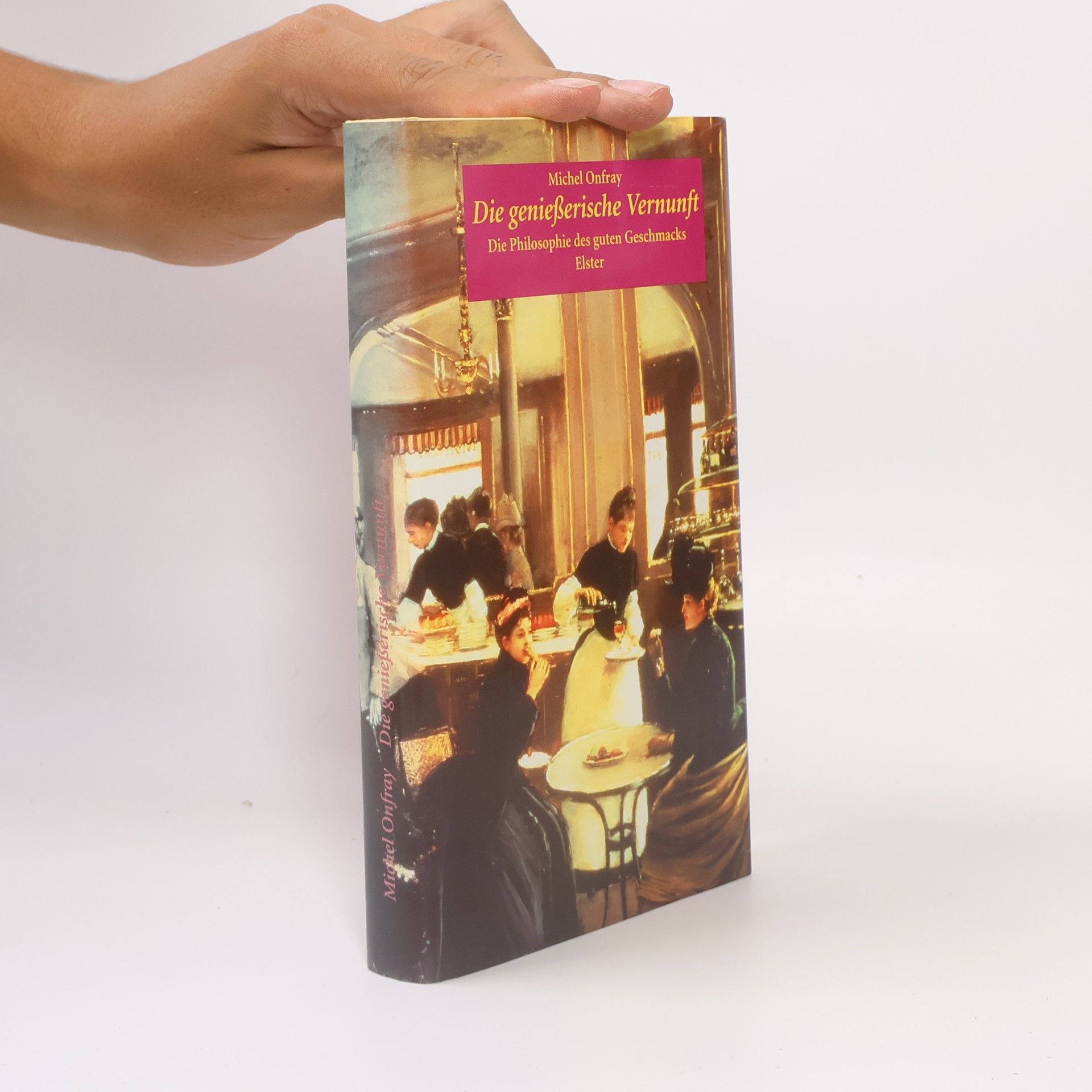 Michel Onfray Die genießerische Vernunft