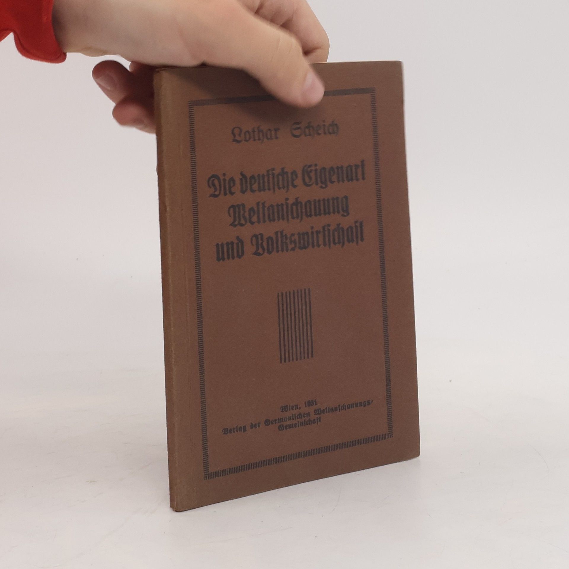 Die deutsche Eigenart Weltanschauung und Volkswirtschaft