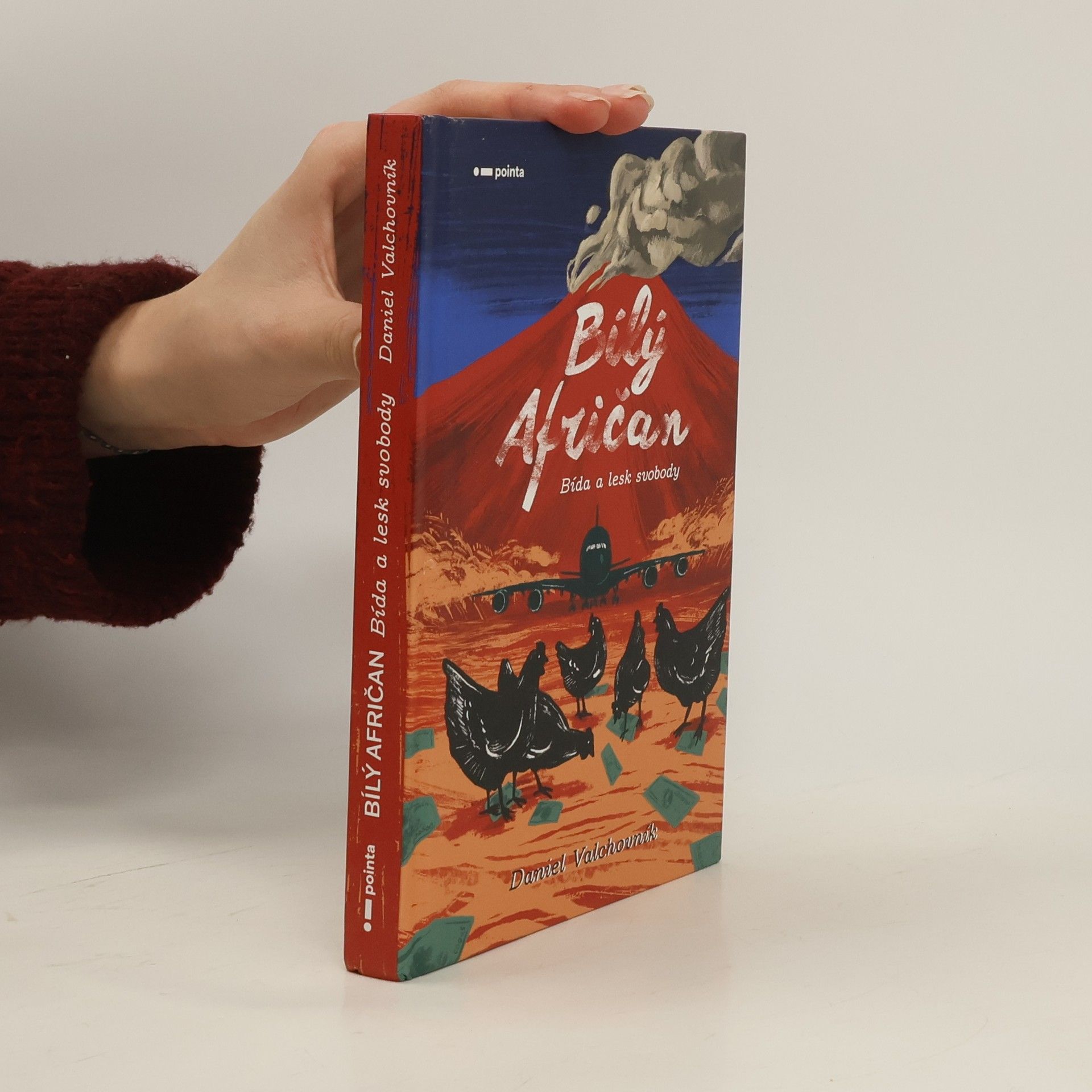 Daniel Valchovník Bílý Afričan. Bída a lesk svobody