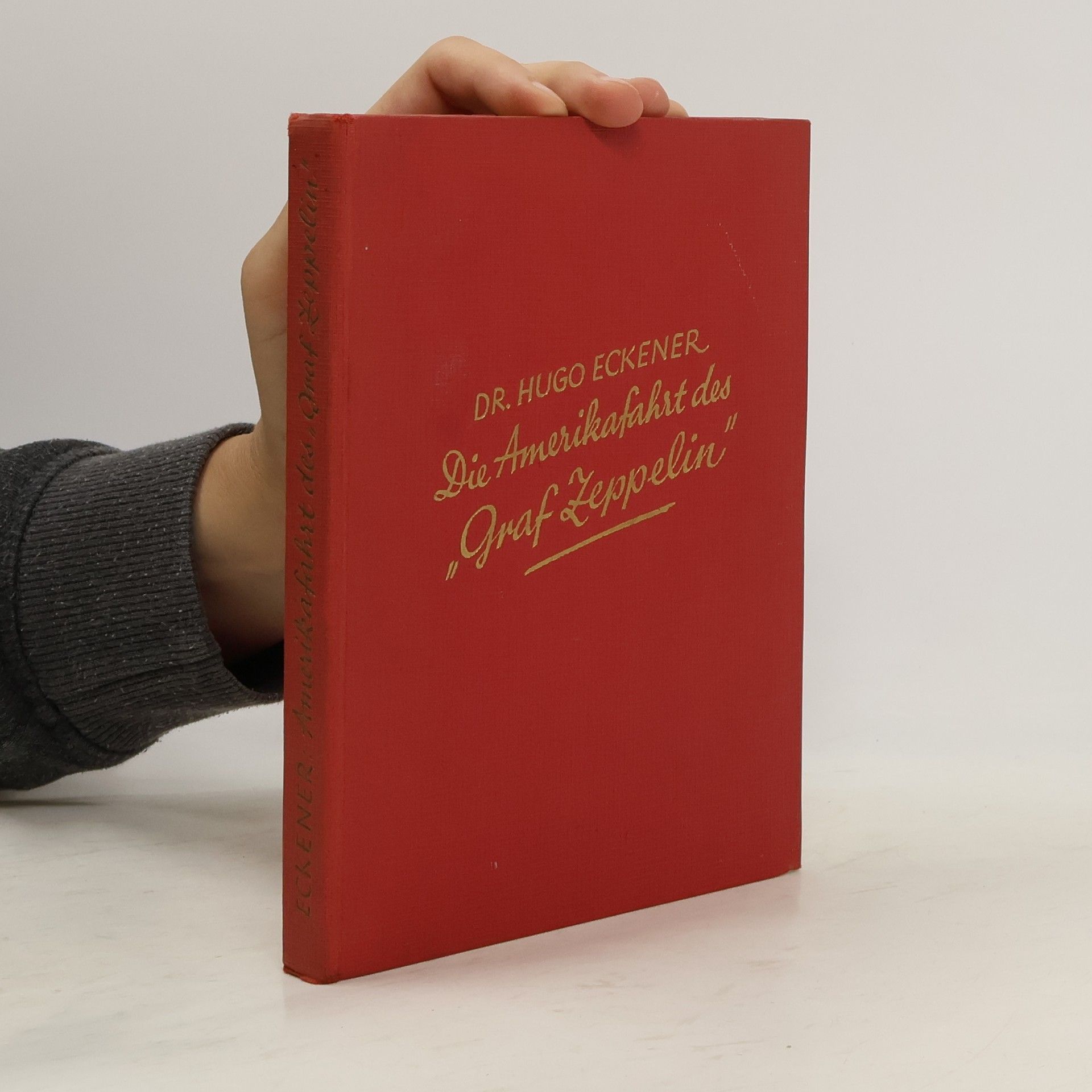 Dr. Hugo Eckener Die Amerikafahrt des „Graf Zeppelin"