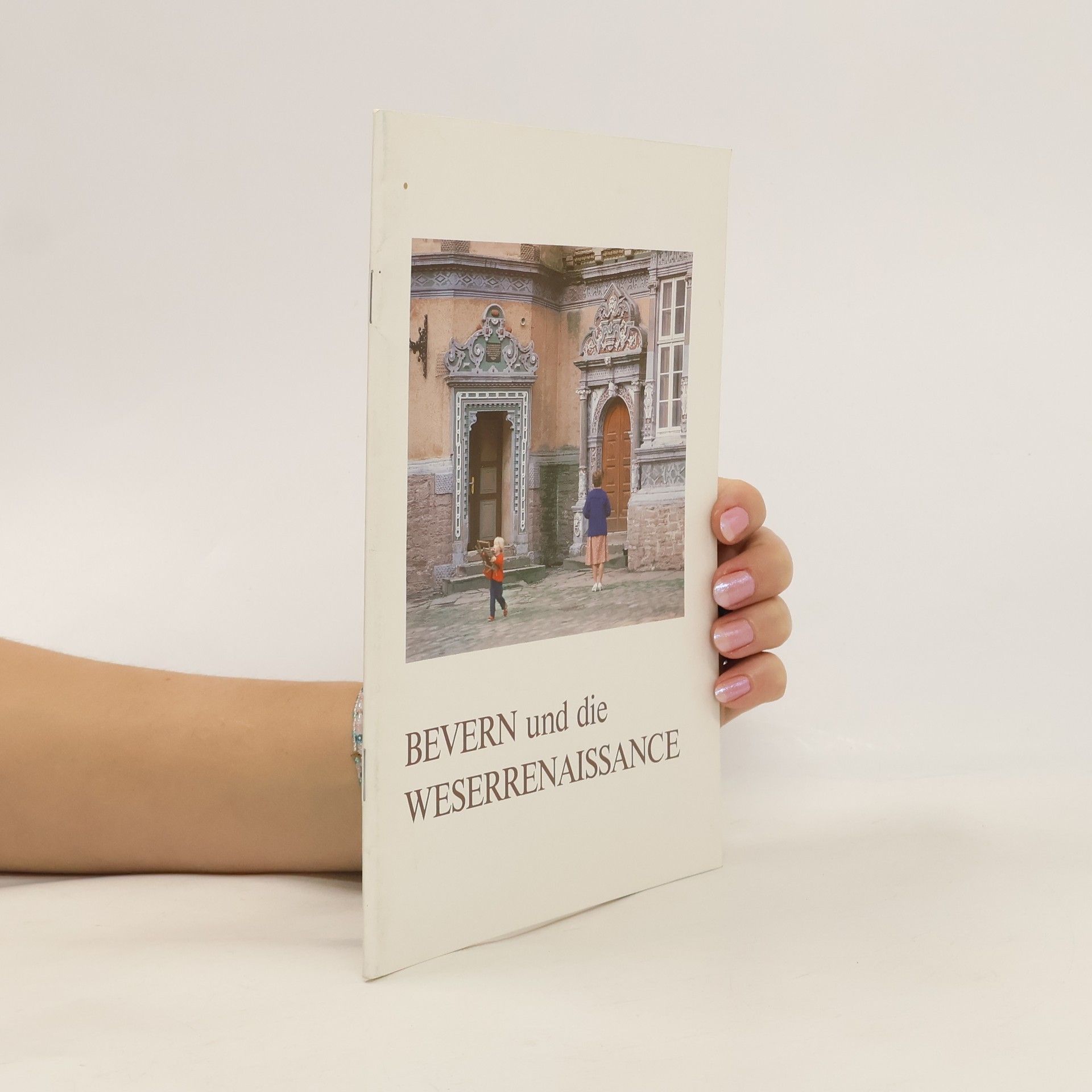 Collectif d'auteurs Bevern und die Weserrenaissance