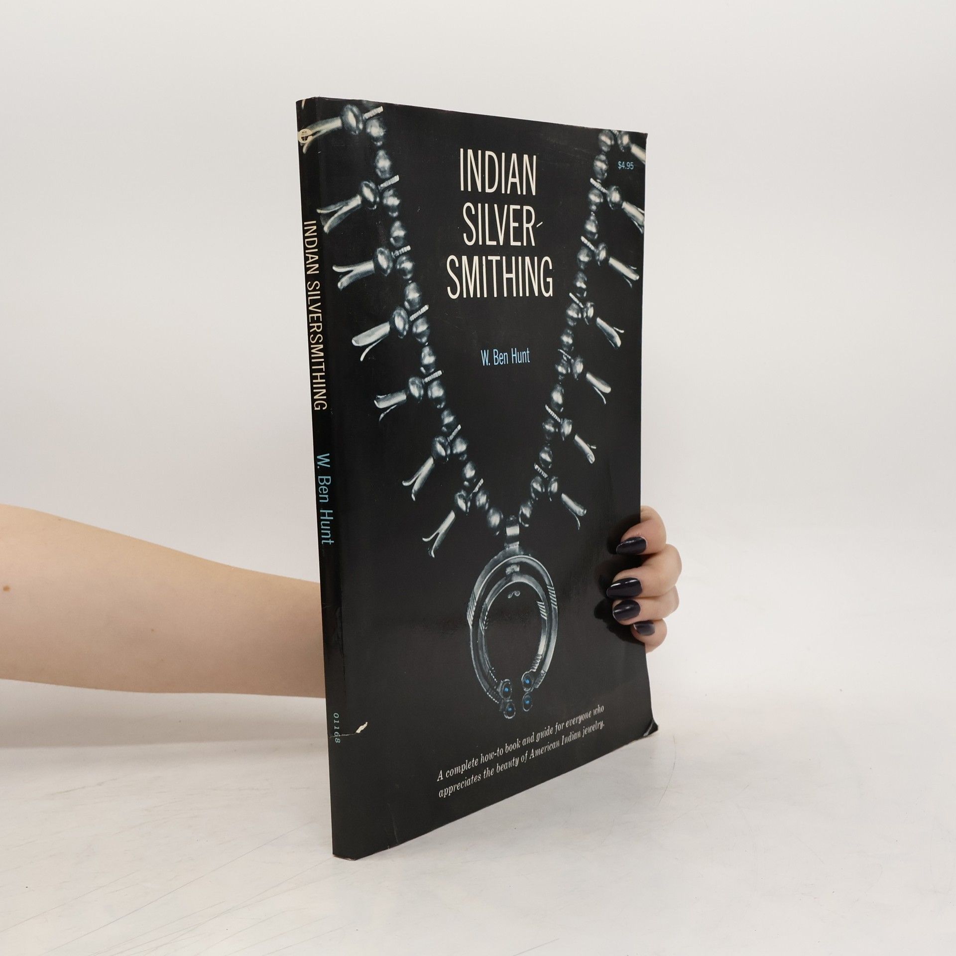 W. Ben Hunt Indian Silver-Smithing