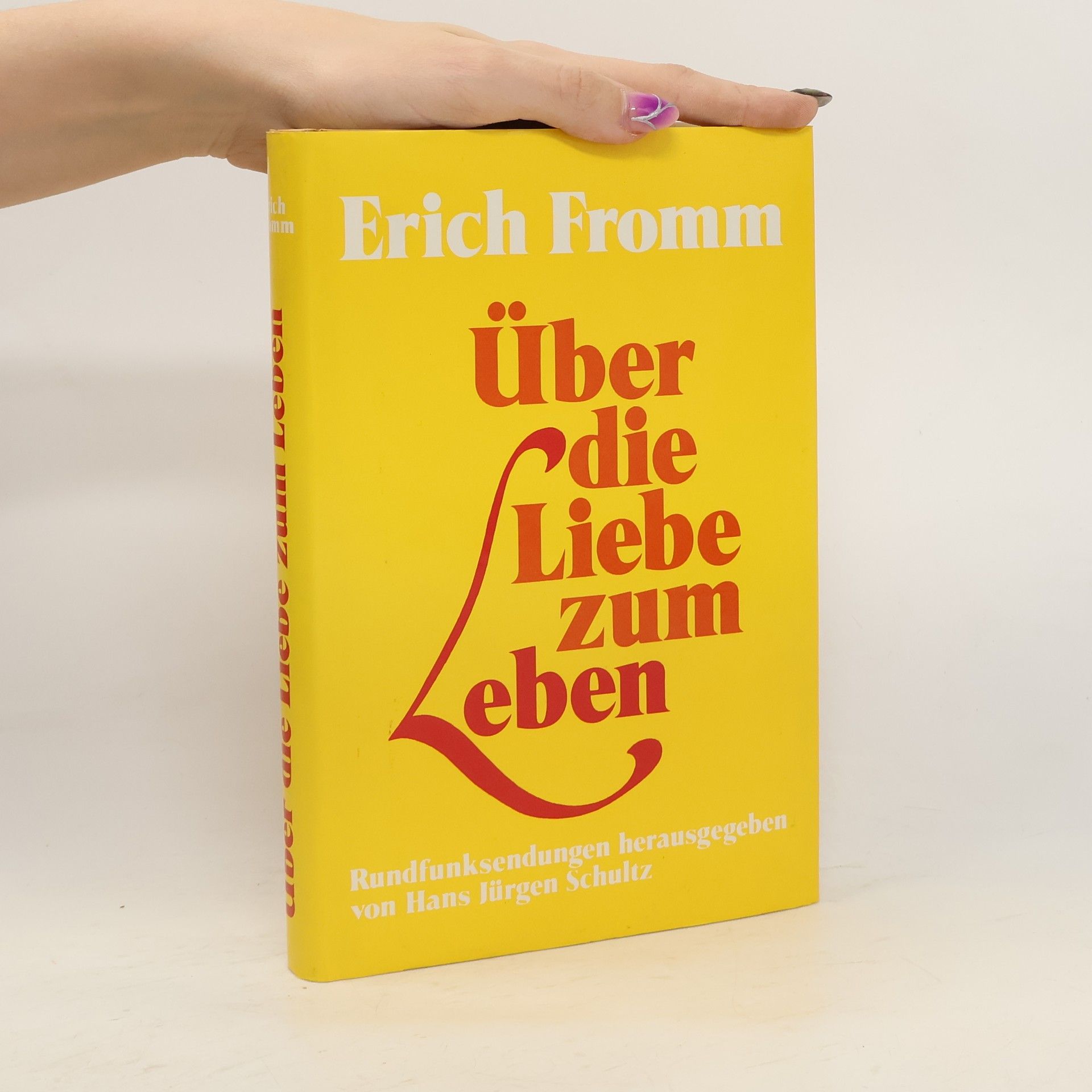 Erich Fromm Über die Liebe zum Leben