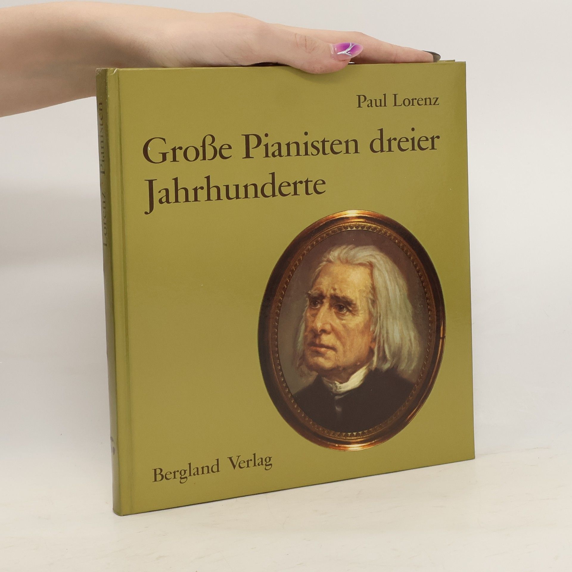 Paul Lorenz Grosse Pianisten dreier Jahrhunderte
