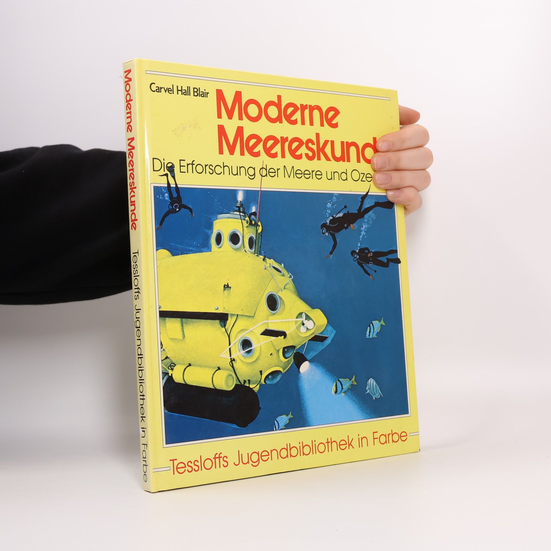 Carvel Hall Blair Tessloffs Jugendbibliothek in Farbe: Moderne Meereskunde