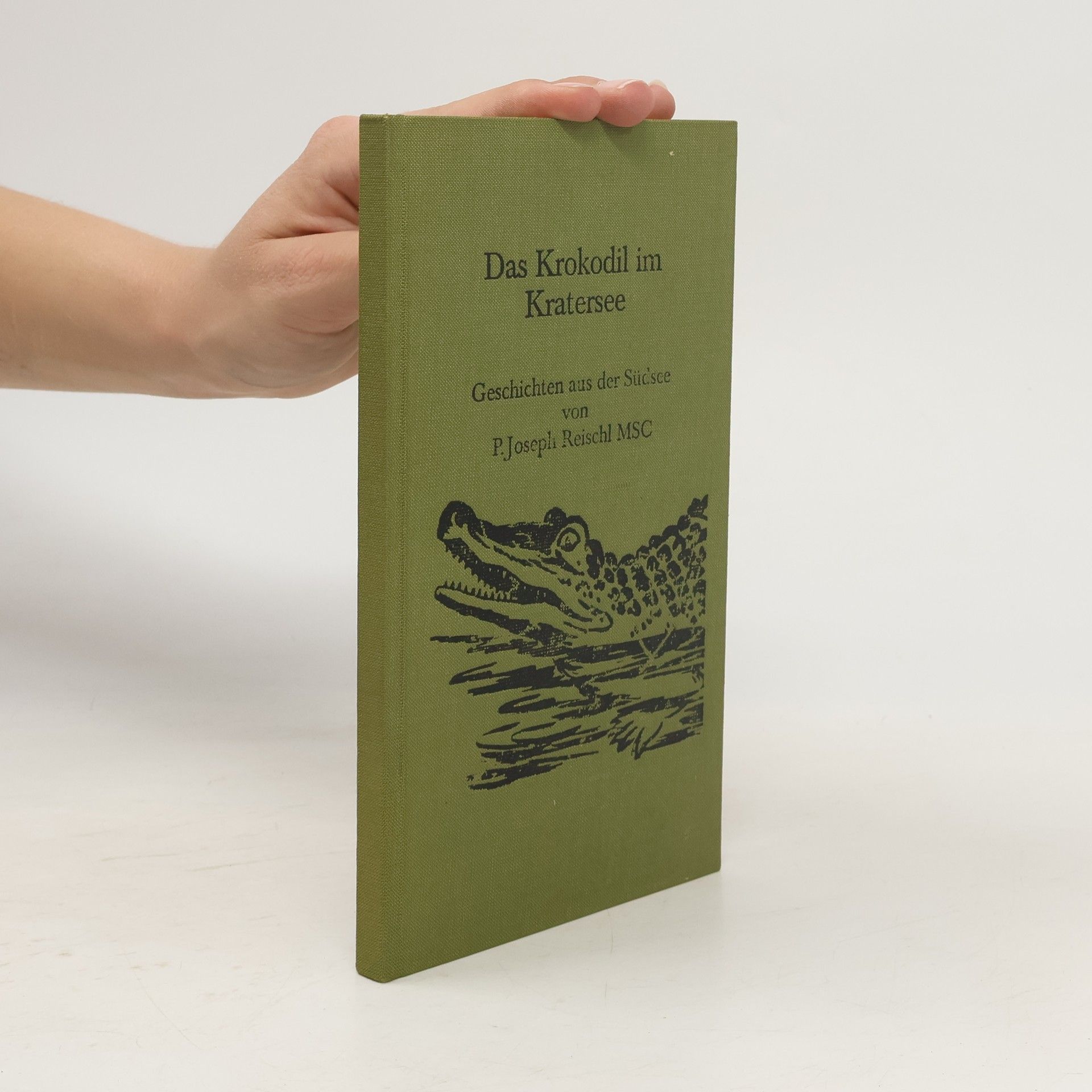 Joseph Reischl Das Krokodil im Kratersee