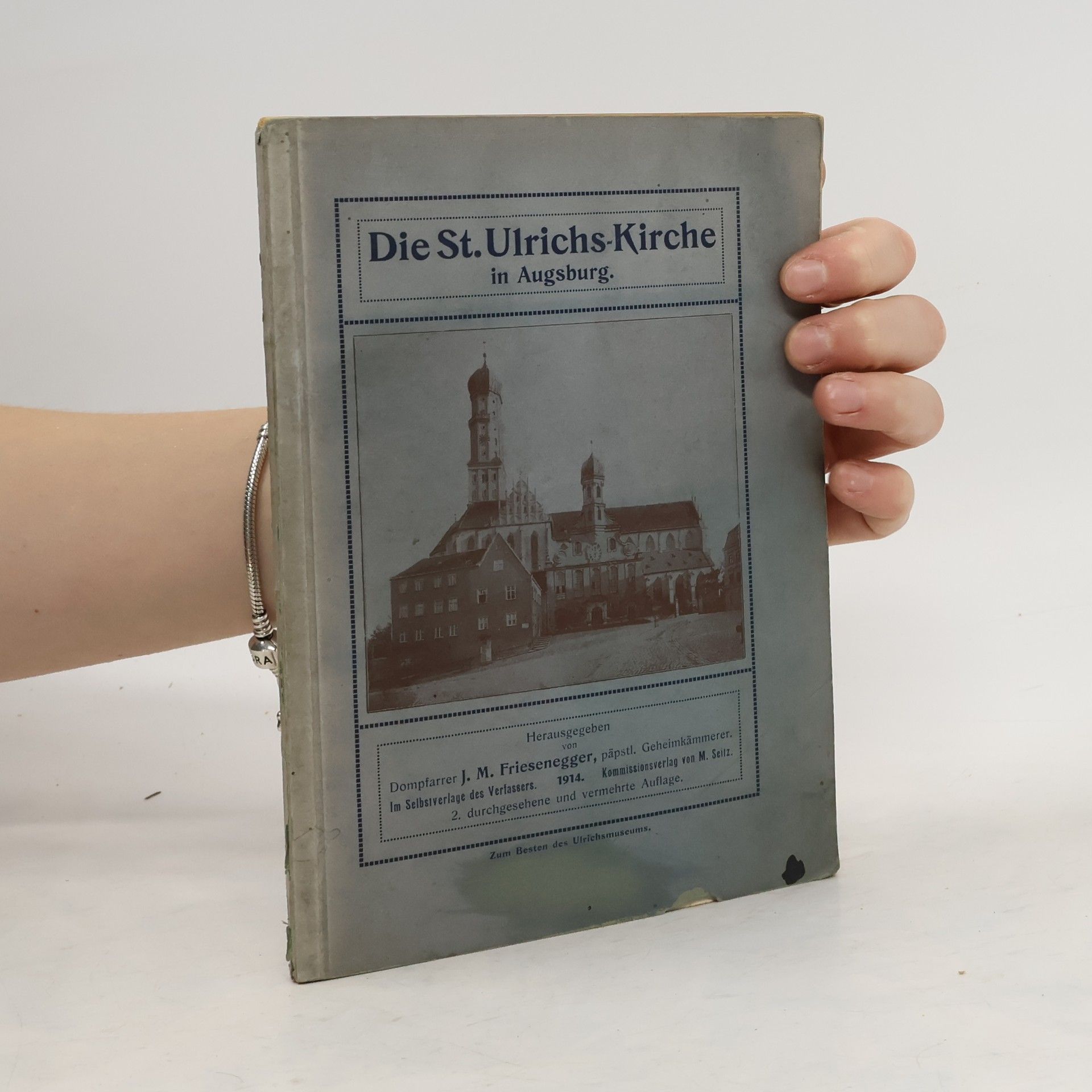 J.M. Friesenegger Die St. Ulrichs - Kirche in Augsburg