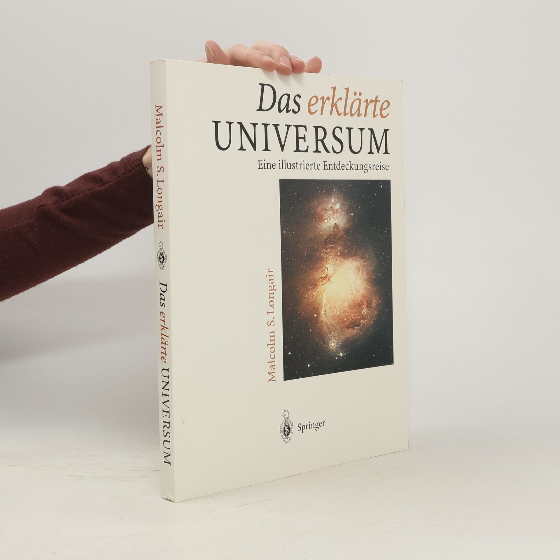 Malcolm Longair Das erklärte Universum