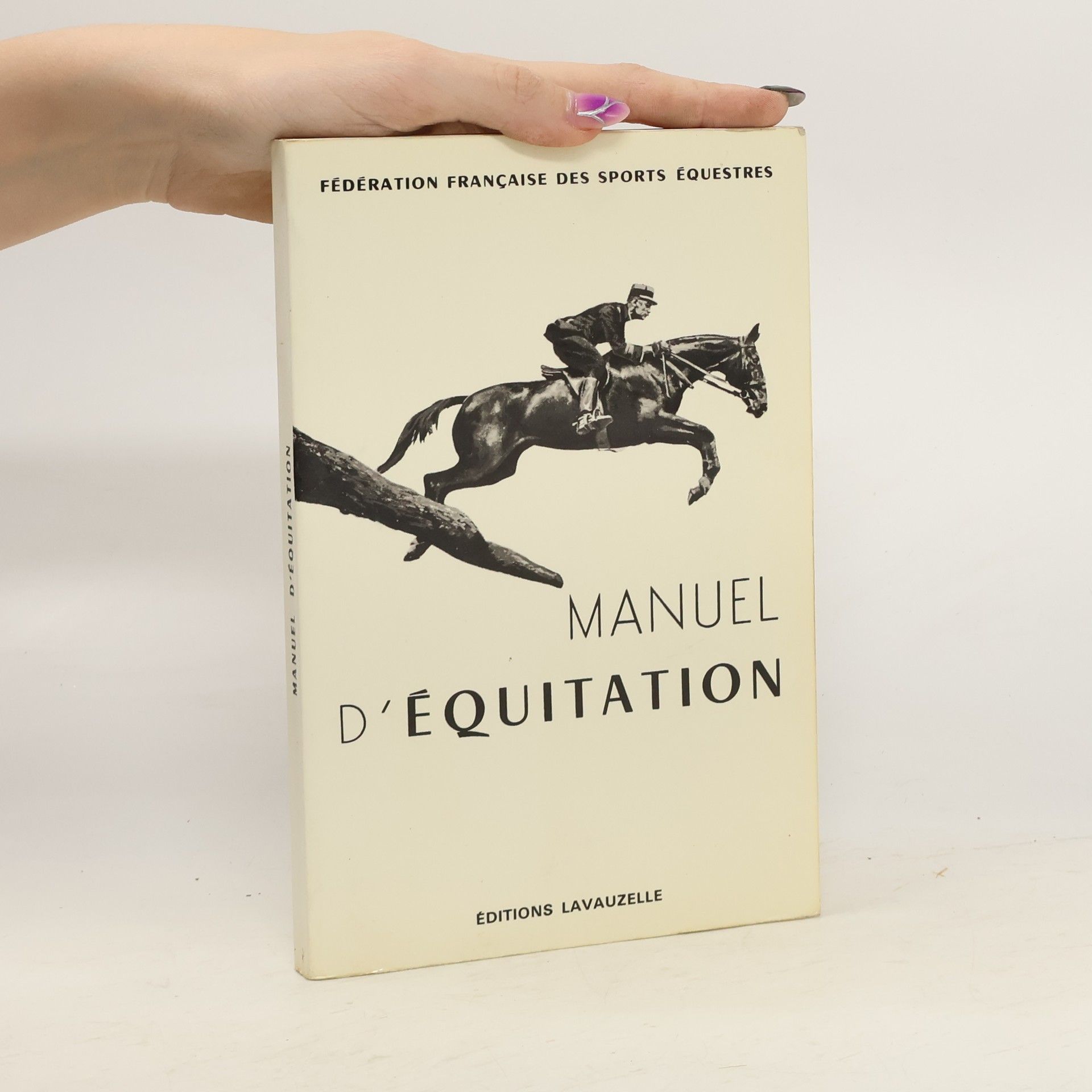 Fédération Française des Sports Équestres Fédération Française des Sports Équestres: Manuel d'équitation