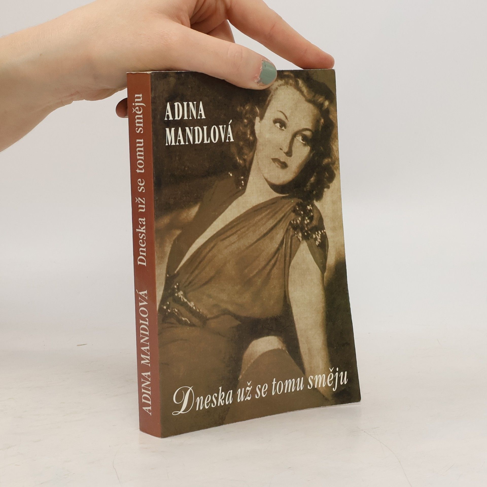 Adina Mandlová Dneska už se tomu směju