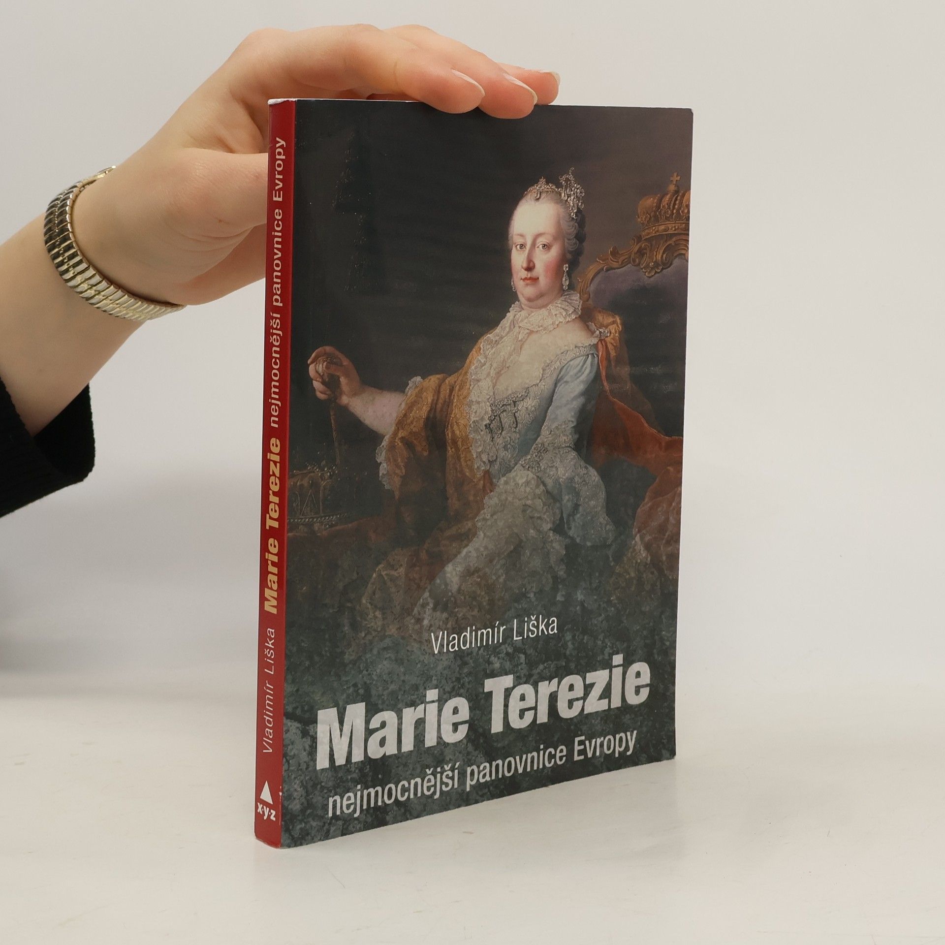 Vladimír Liška Marie Terezie: Nejmocnější panovnice Evropy