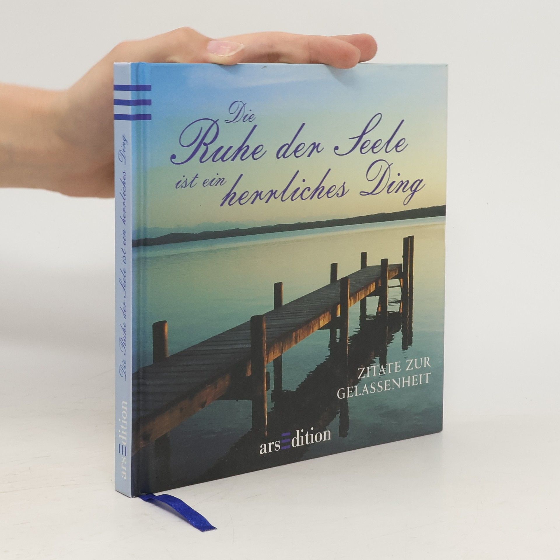 Autorenkollektiv Die Ruhe der Seele ist ein herrliches Ding