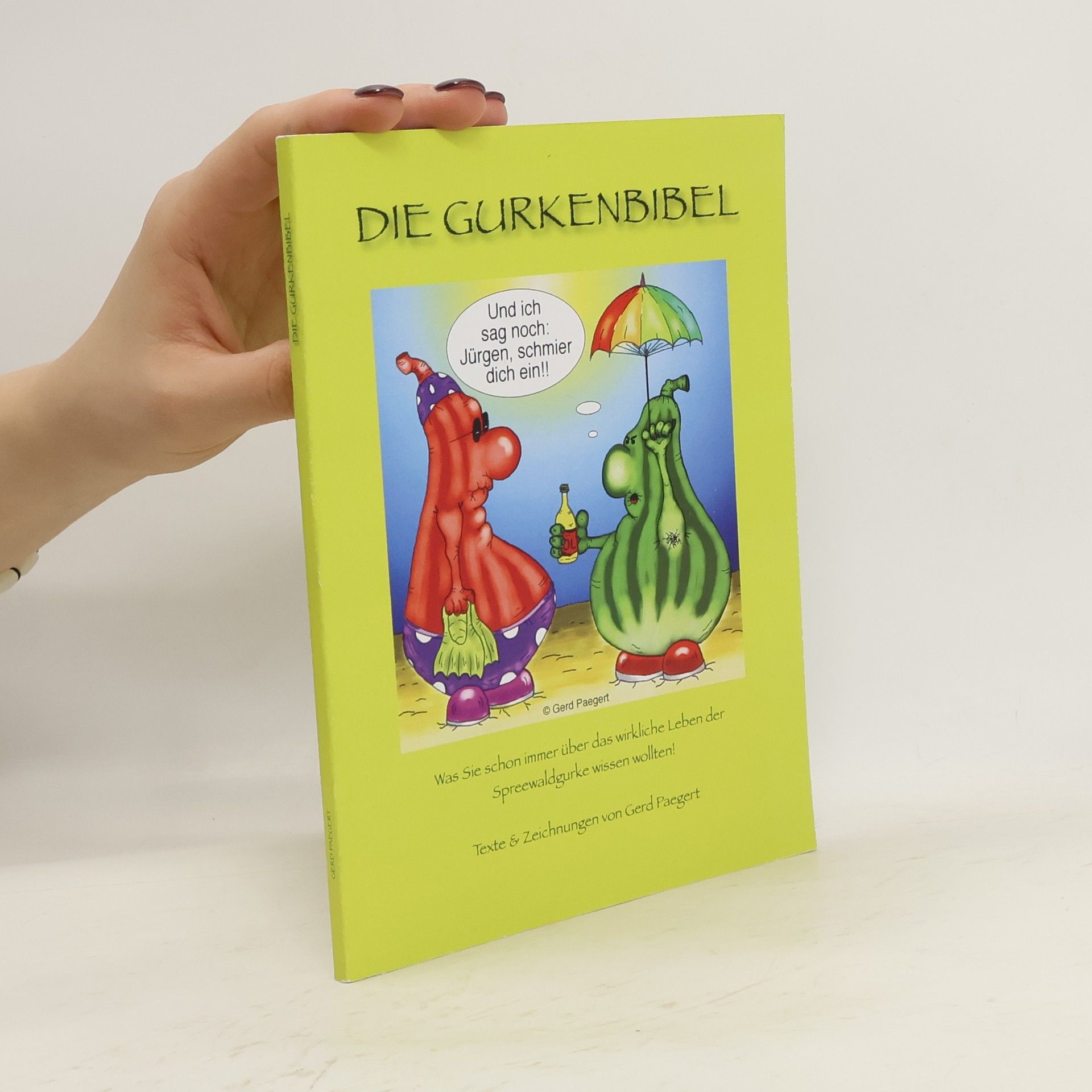 Gerd Paegert Die Gurkenbibel