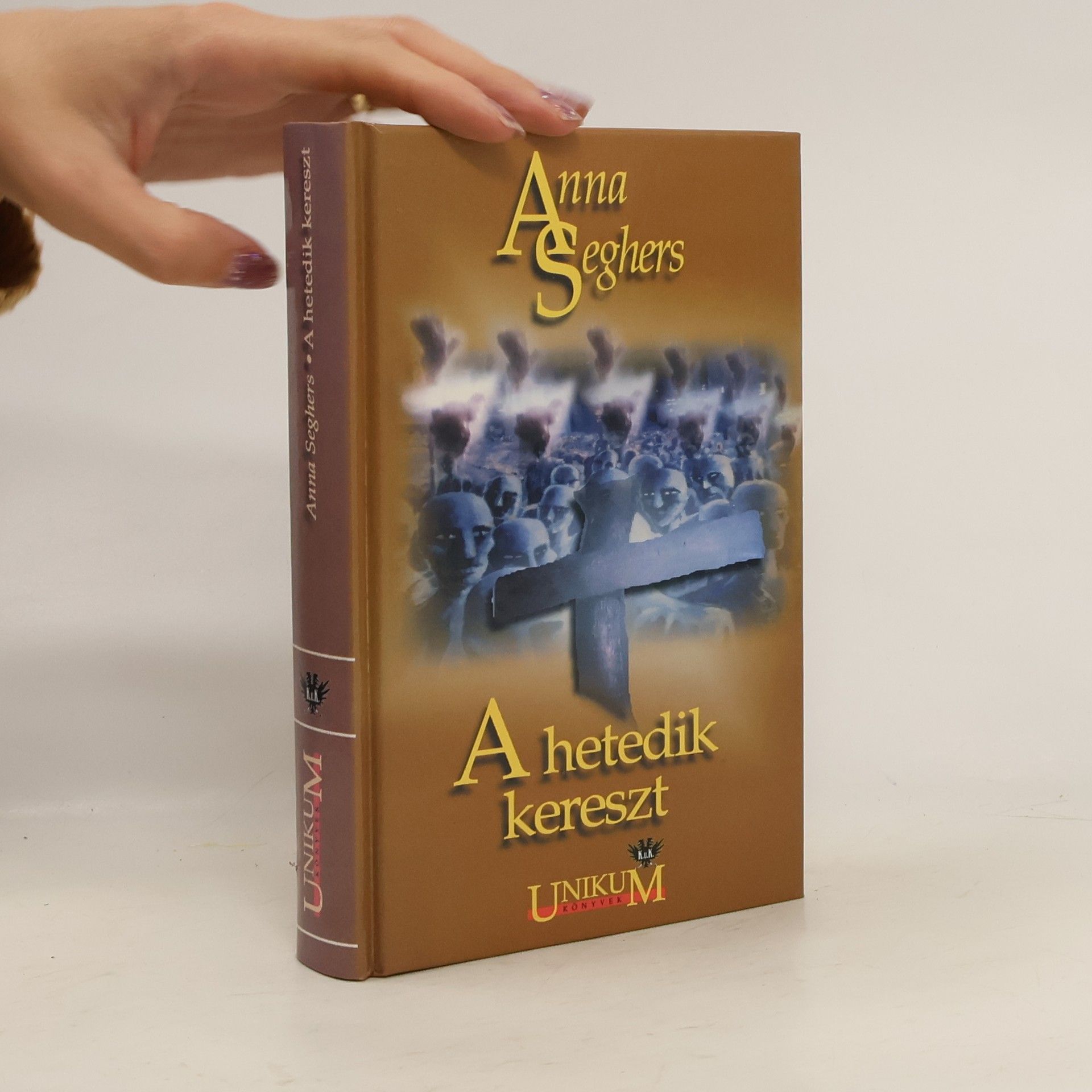 Anna Seghers A hetedik kereszt