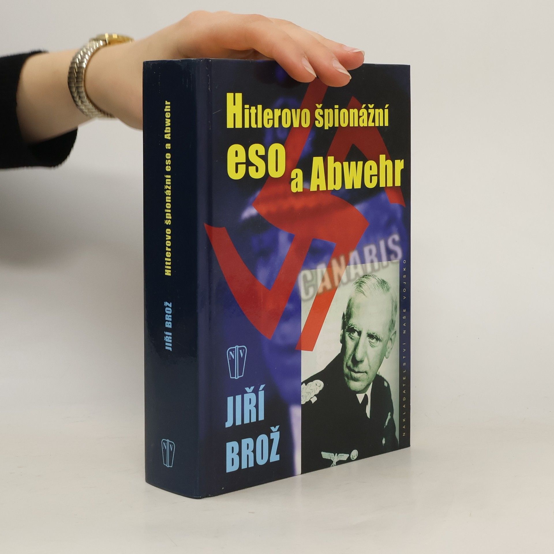 Jiří Brož Hitlerovo špionážní eso a Abwehr