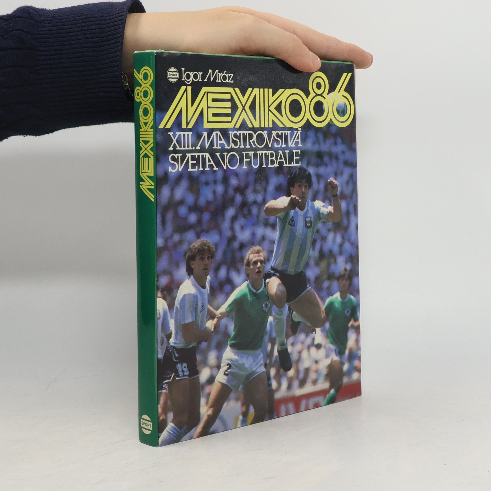 Igor Mráz Mexiko 86. XII. Majstrovstvá sveta vo futbale