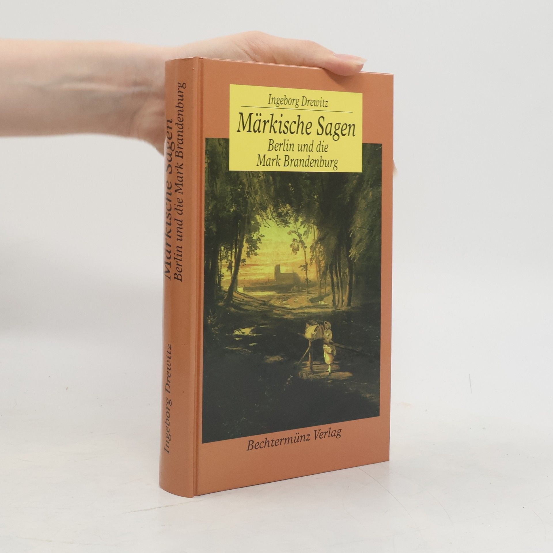 Ingeborg Drewitz Märkische Sagen. Berlin und die Mark Brandenburg.