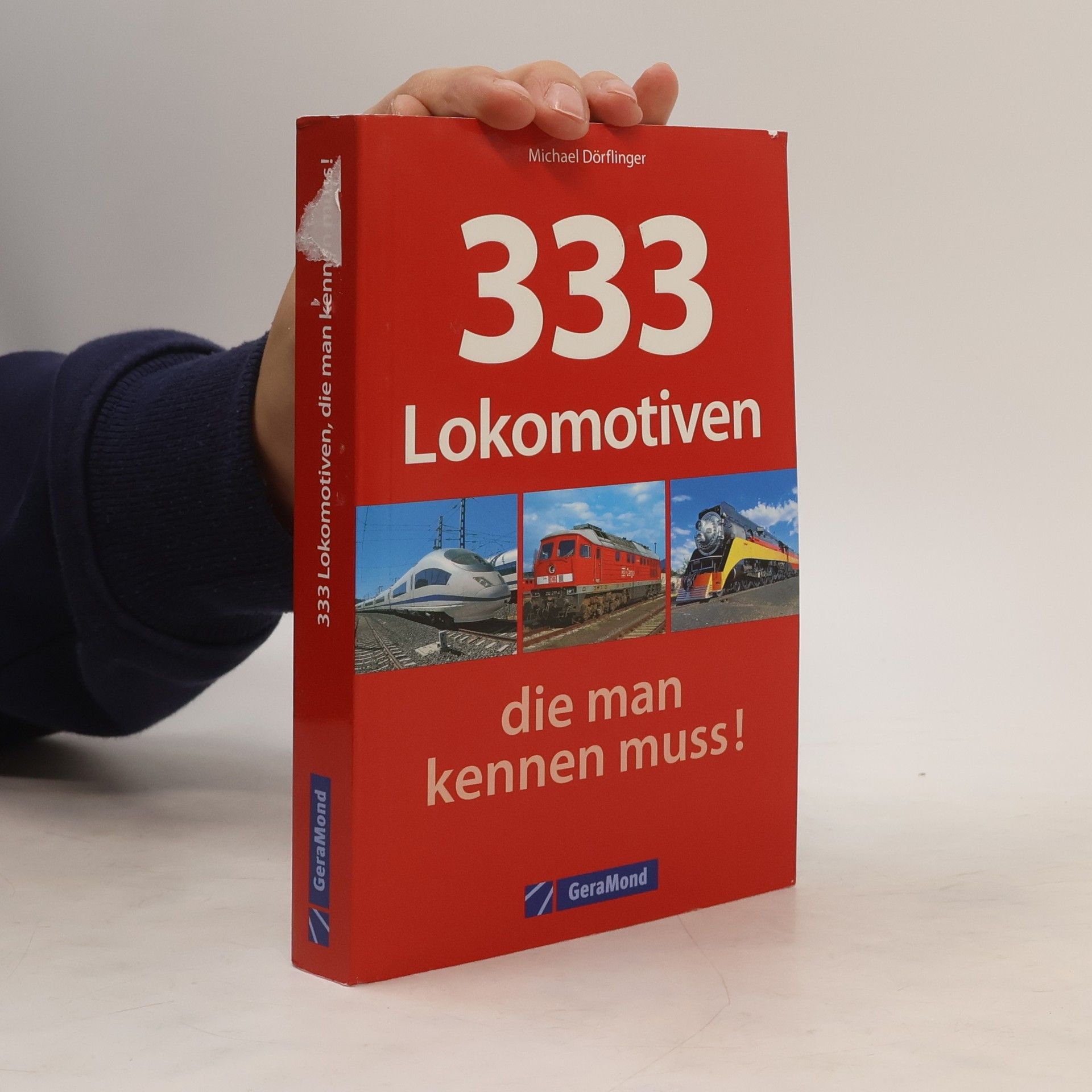 Michael Dörflinger 333 Lokomotiven, die man kennen muss!