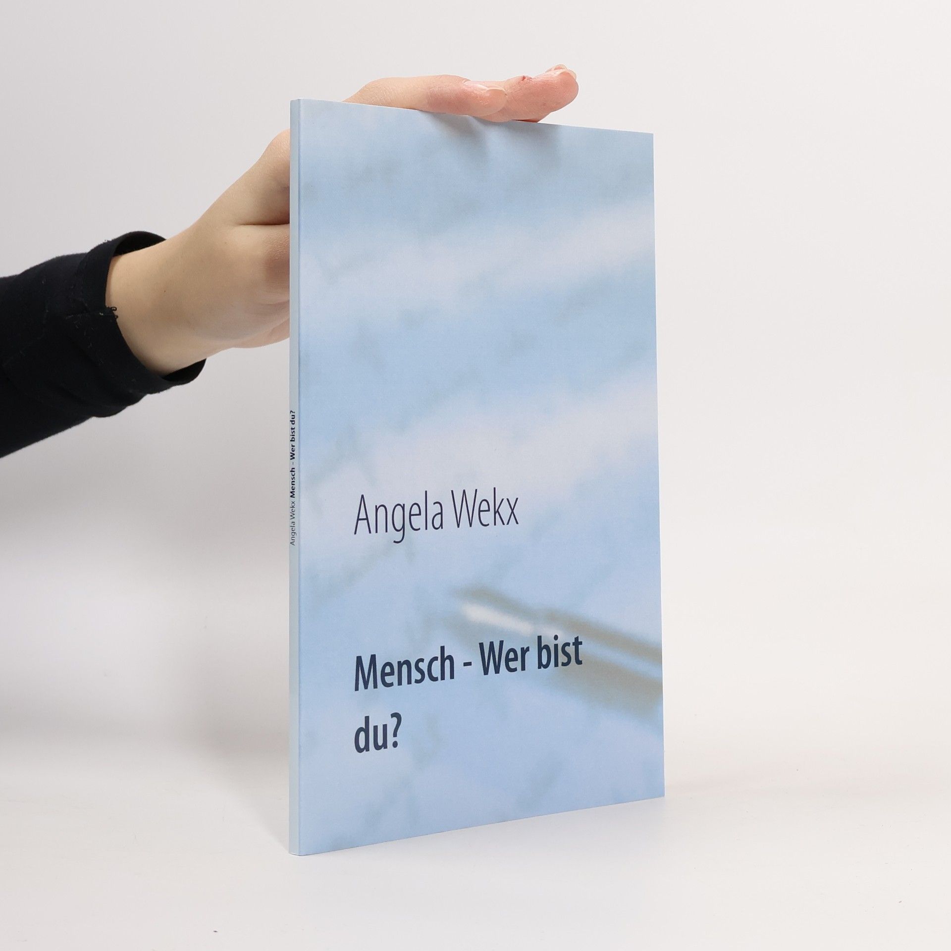 Angela Wekx Mensch - Wer bist du?